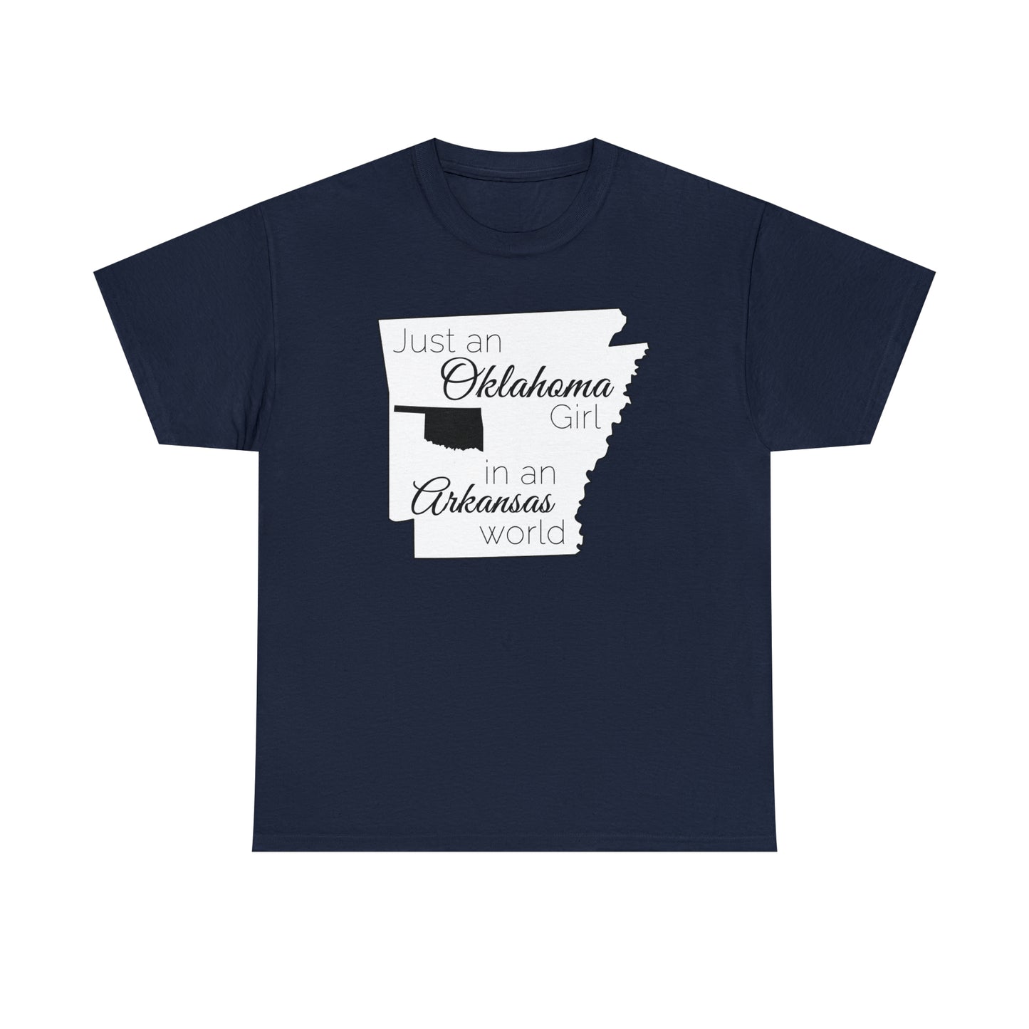 Just an Oklahoma Girl in an Arkansas World Unisex Heavy Cotton Tee
