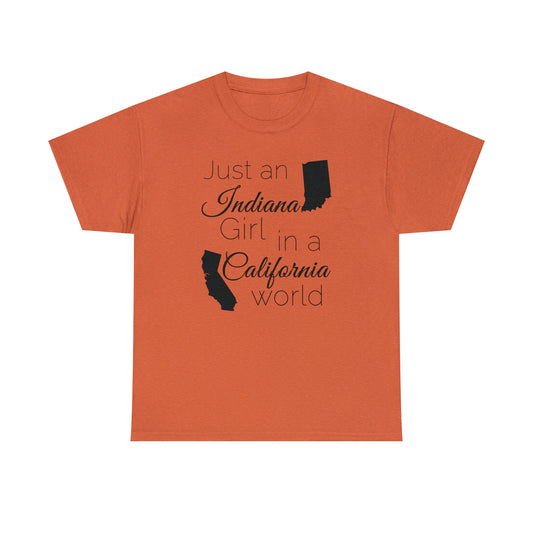 Just an Indiana Girl in a California World Unisex Heavy Cotton Tee