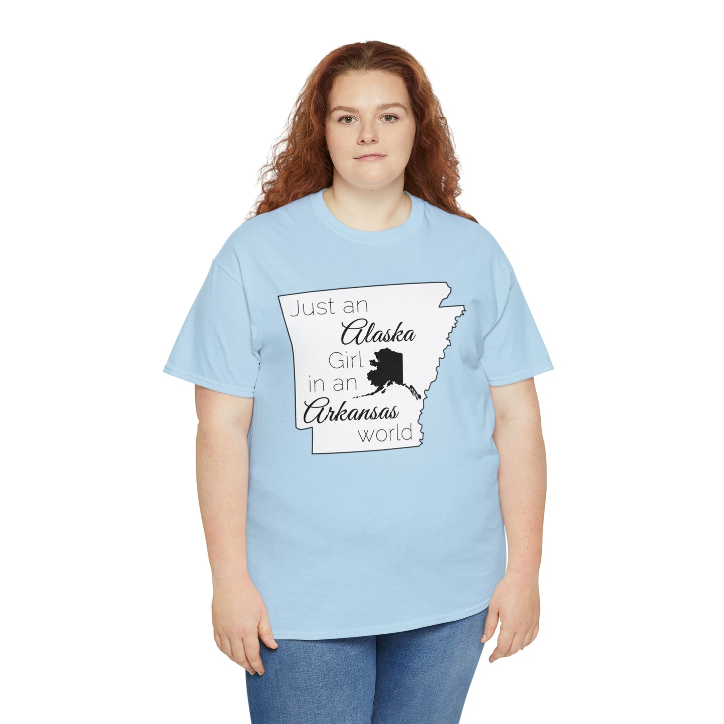 Just an Alaska Girl in an Arkansas World Unisex Heavy Cotton Tee