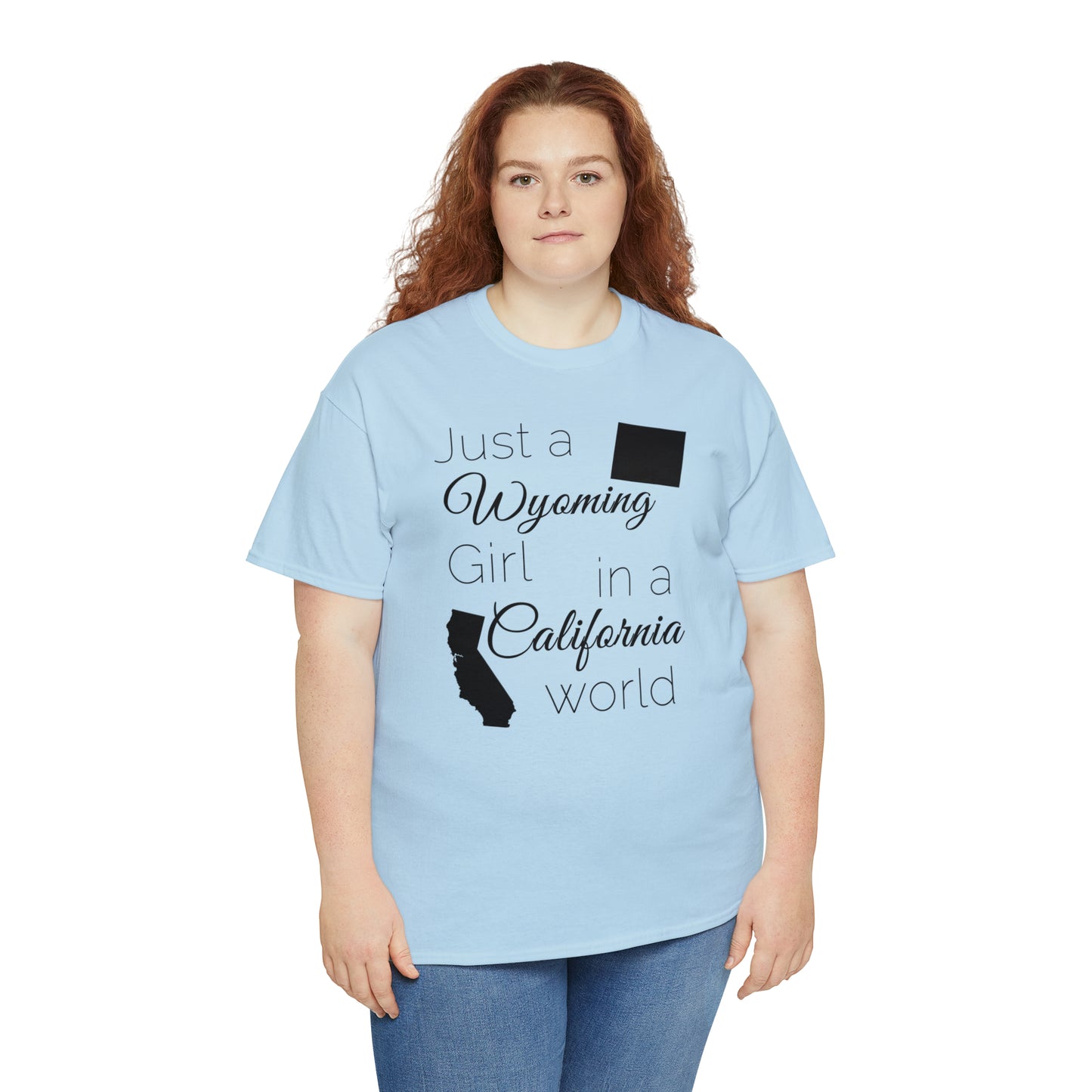 Just a Wyoming Girl in a California World Unisex Heavy Cotton Tee