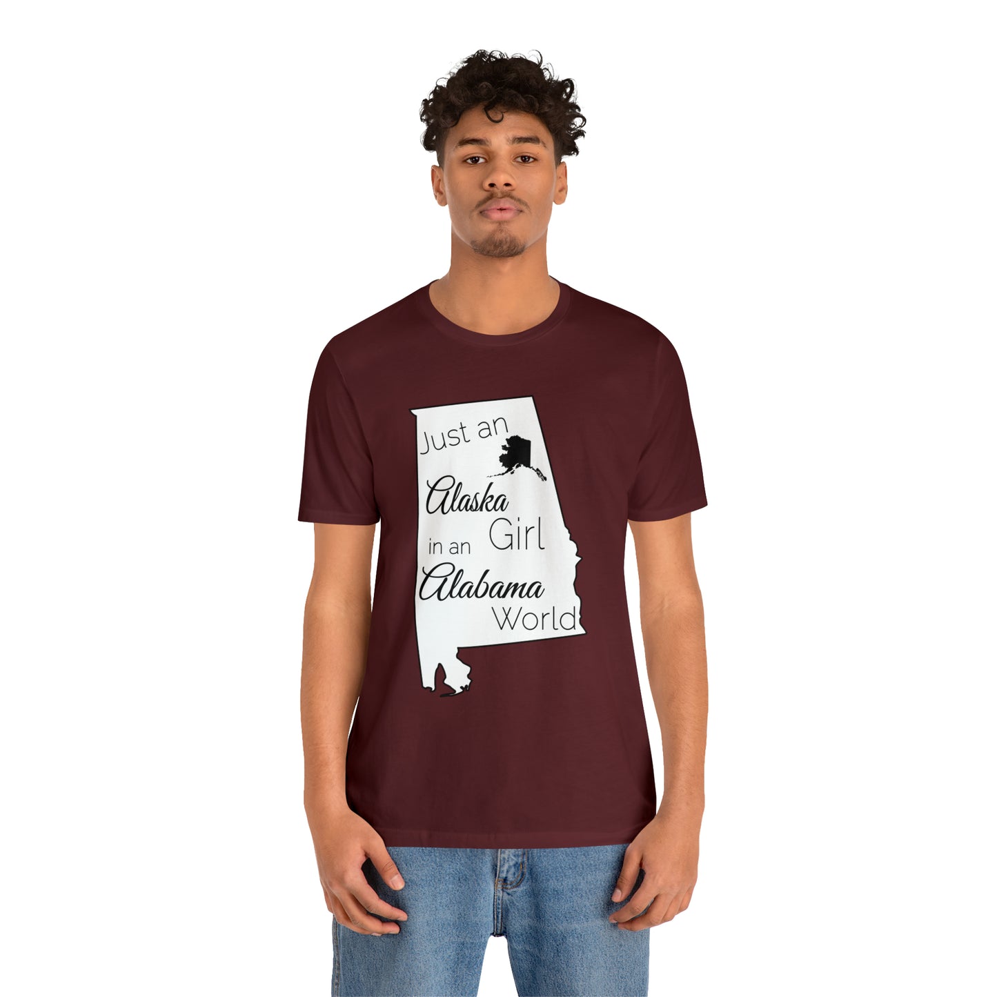 Just an Alaska Girl in an Alabama World Short Sleeve T-shirt