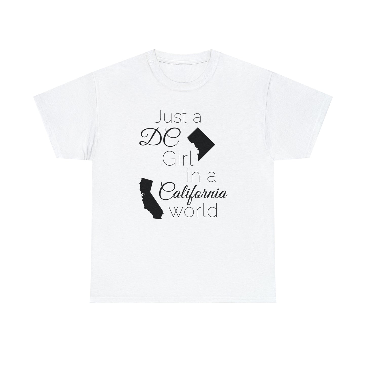 Just a DC Girl in a California World Unisex Heavy Cotton Tee