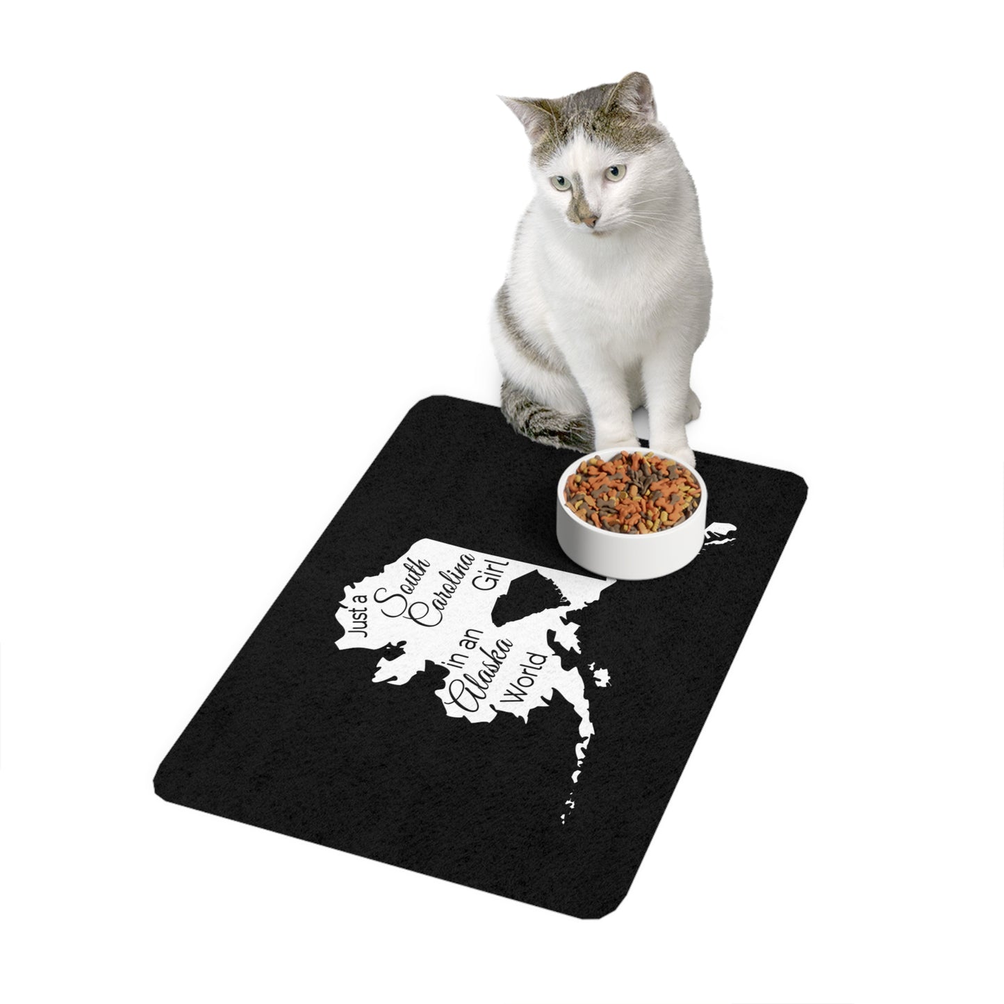 Just a South Carolina Girl in an Alaska World Pet Food Mat (12x18)