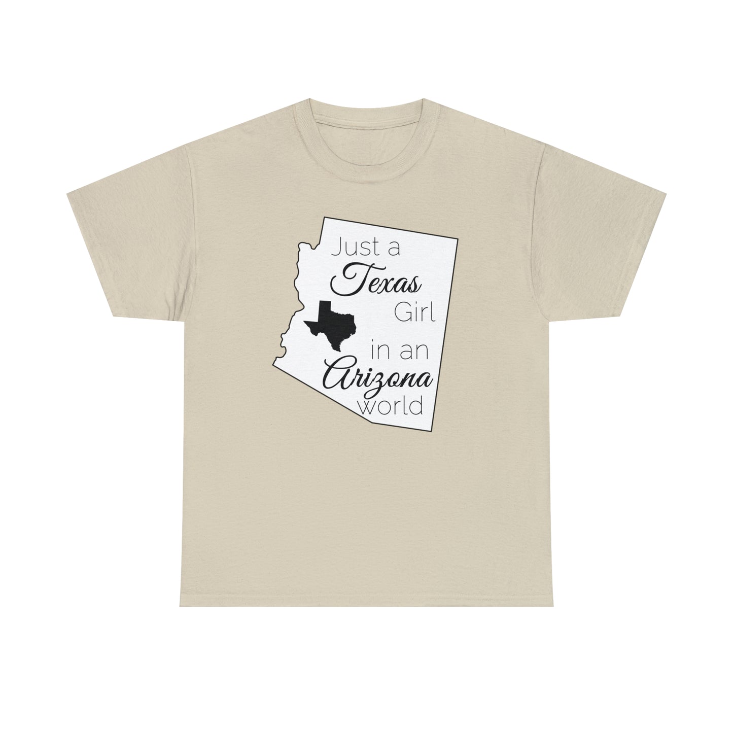 Just a Texas Girl in an Arizona World Unisex Heavy Cotton Tee