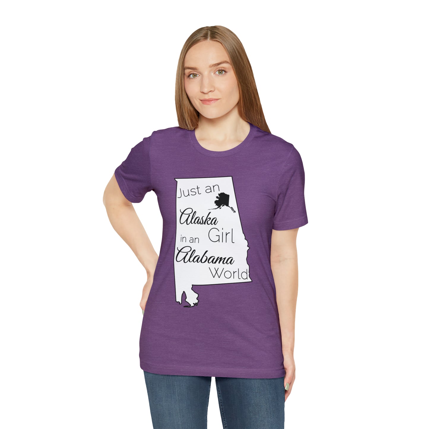 Just an Alaska Girl in an Alabama World Short Sleeve T-shirt