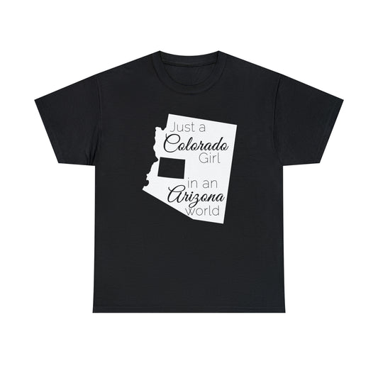 Just a Colorado Girl in an Arizona World Unisex Heavy Cotton Tee