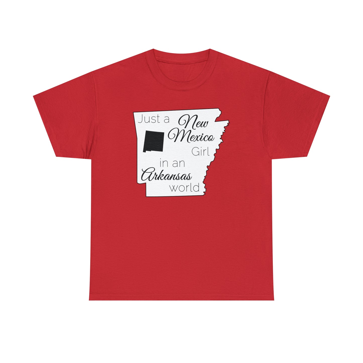 Just a New Mexico Girl in an Arkansas World Unisex Heavy Cotton Tee
