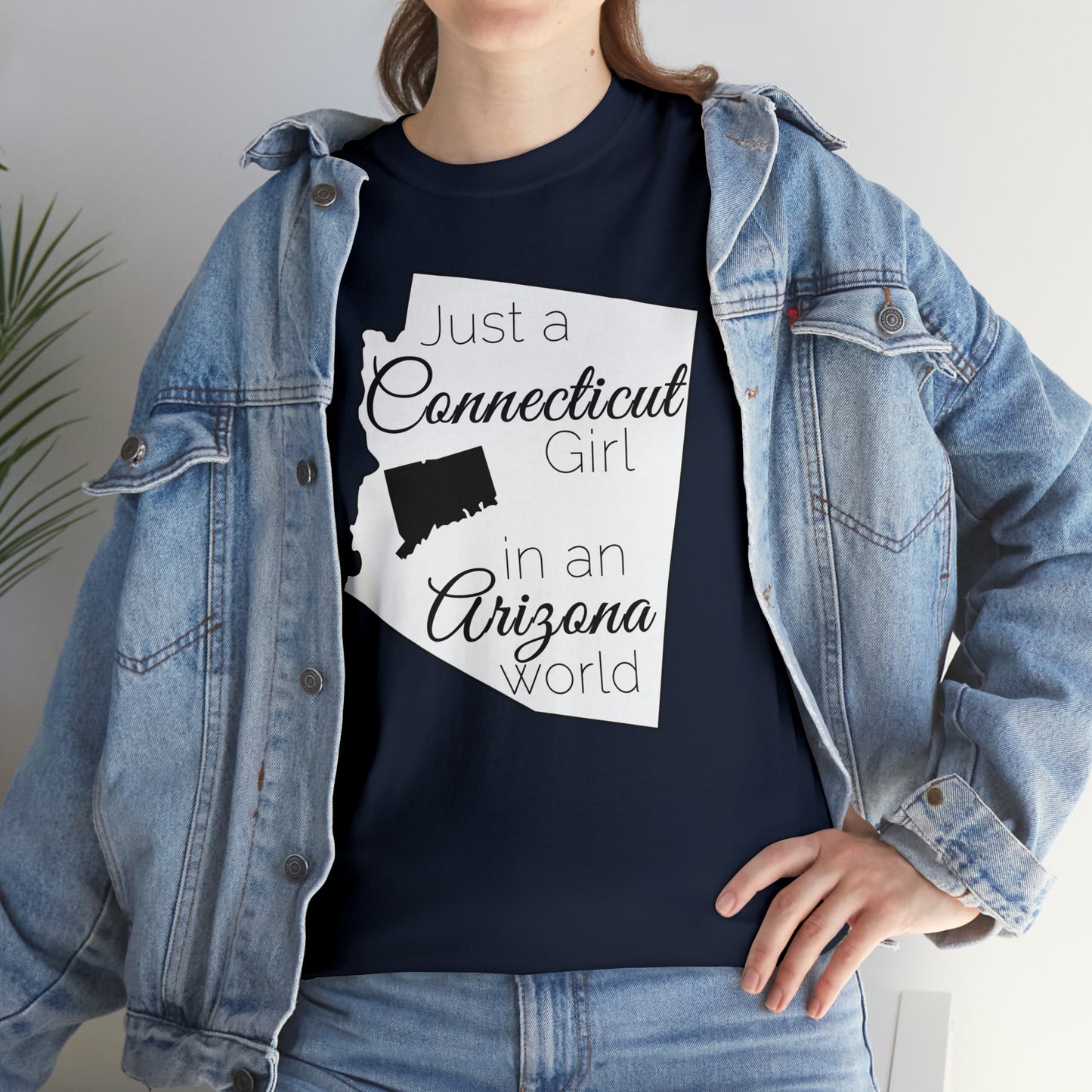 Just a Connecticut Girl in an Arizona World Unisex Heavy Cotton Tee