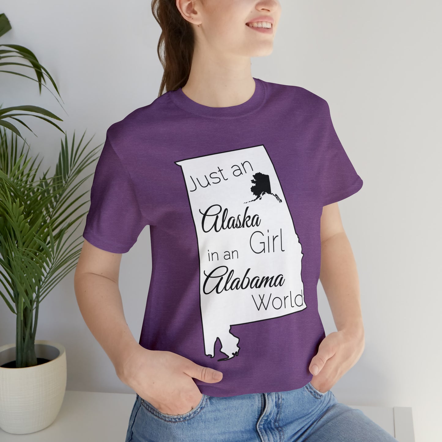 Just an Alaska Girl in an Alabama World Short Sleeve T-shirt