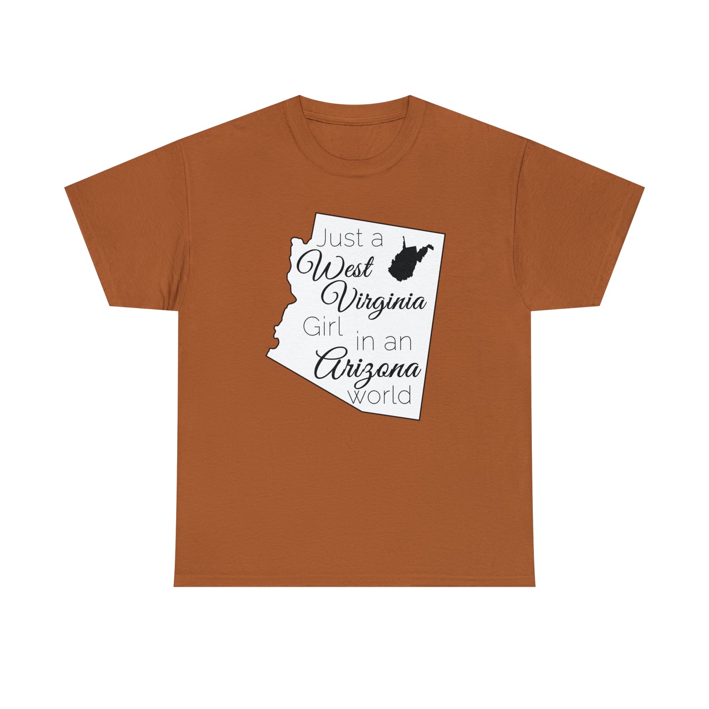 Just a West Virginia Girl in an Arizona World Unisex Heavy Cotton Tee