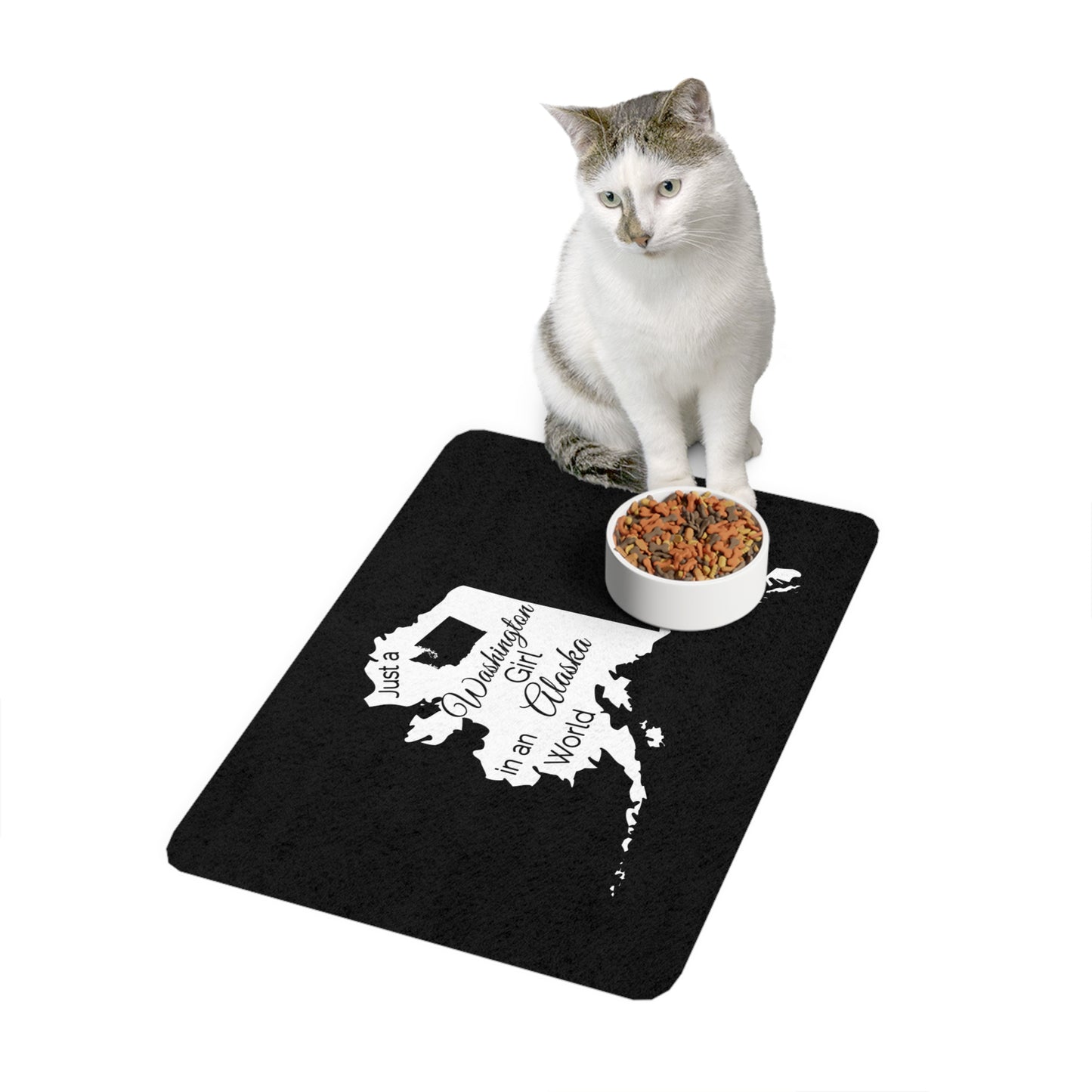 Just a  Washington Girl in an Alaska World Pet Food Mat (12x18)