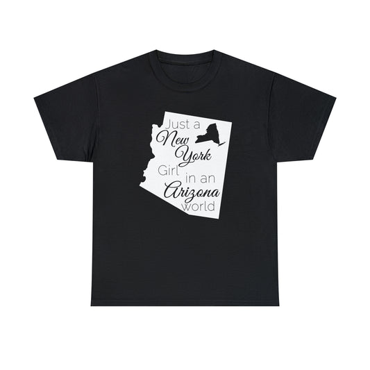 Just a New York Girl in an Arizona World Unisex Heavy Cotton Tee