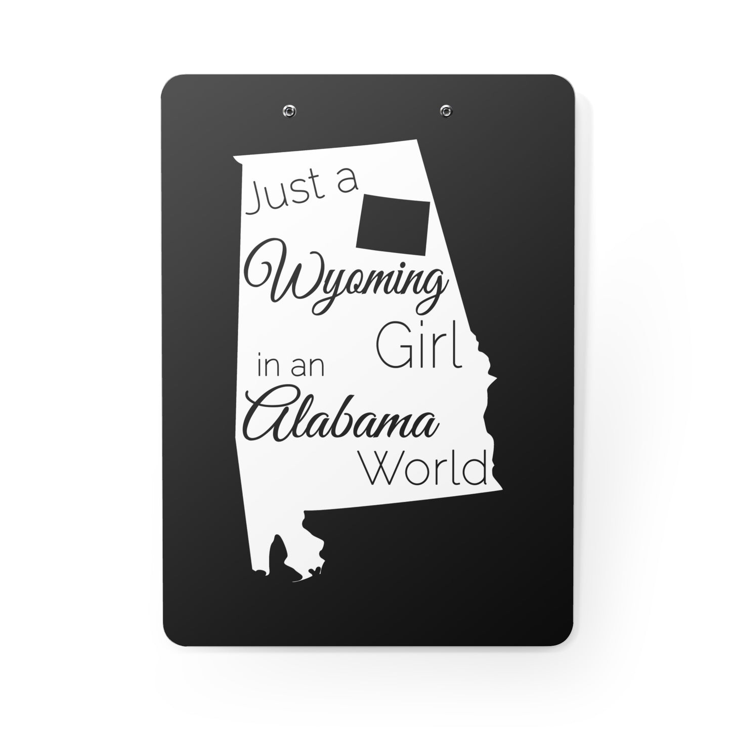Just a Wyoming Girl in an Alabama World Clipboard