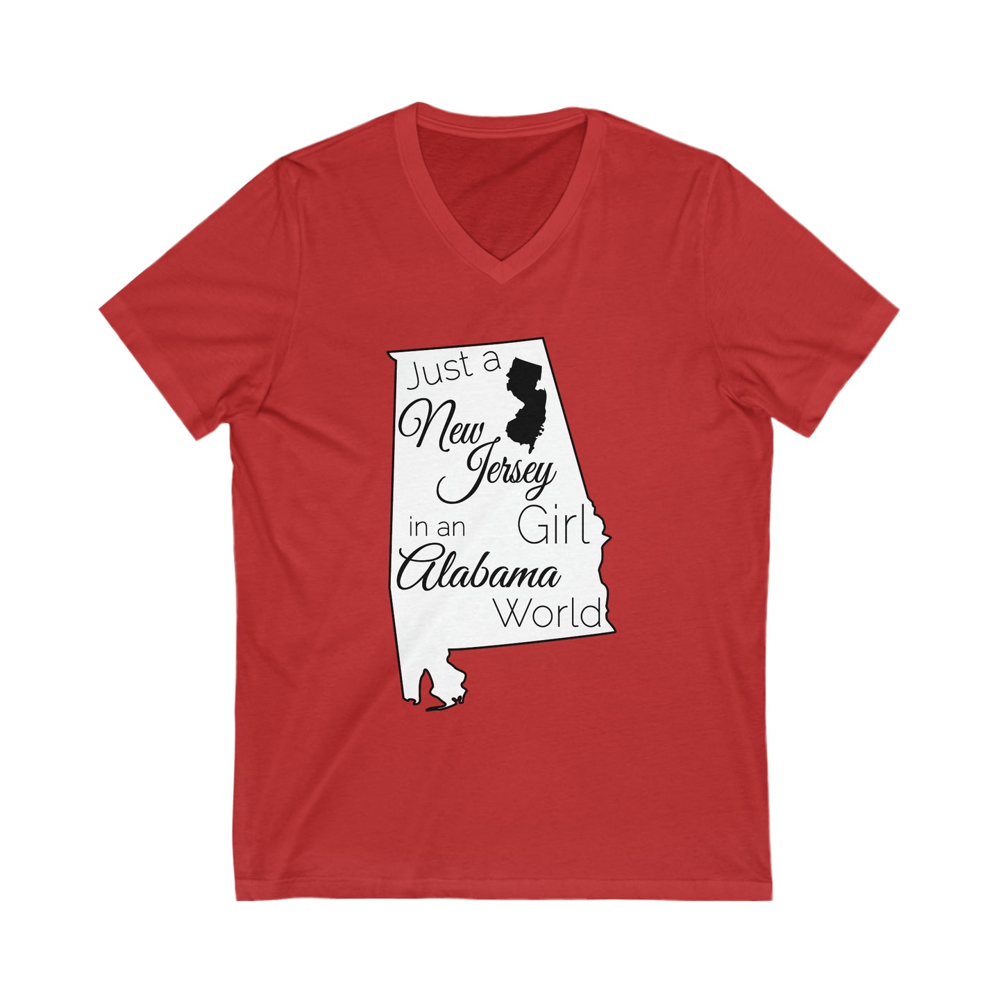 Just a New Jersey Girl in an Alabama World Unisex Jersey Short Sleeve V-Neck Tee