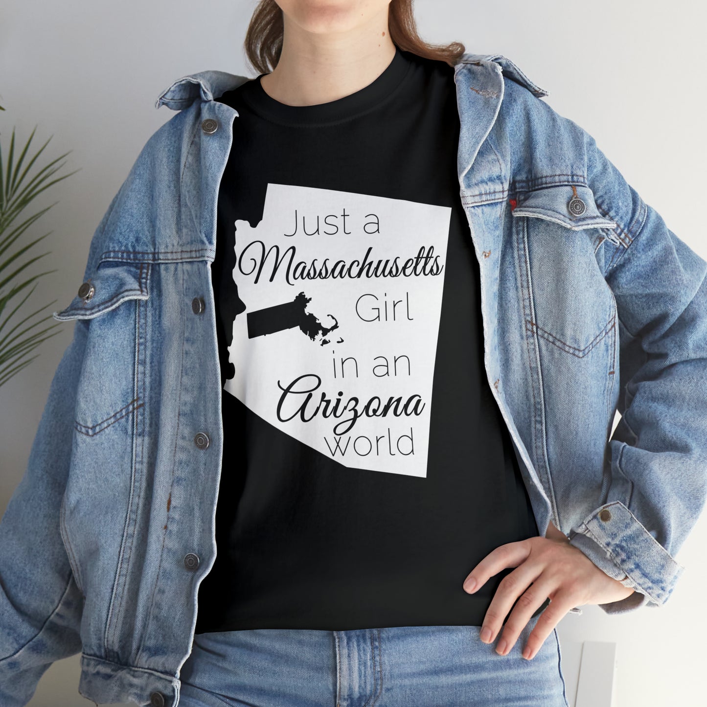 Just a Massachusetts Girl in an Arizona World Unisex Heavy Cotton Tee