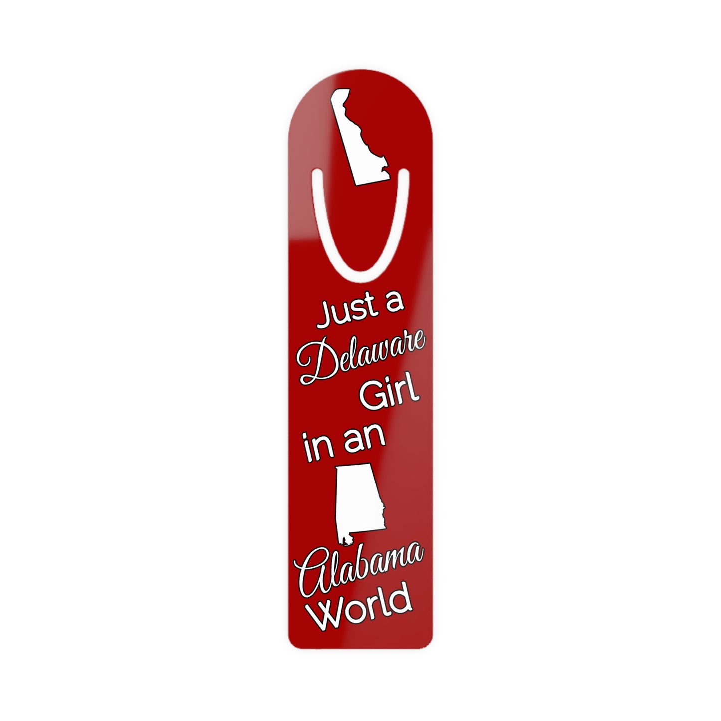 Just a Delaware Girl in an Alabama World Bookmark