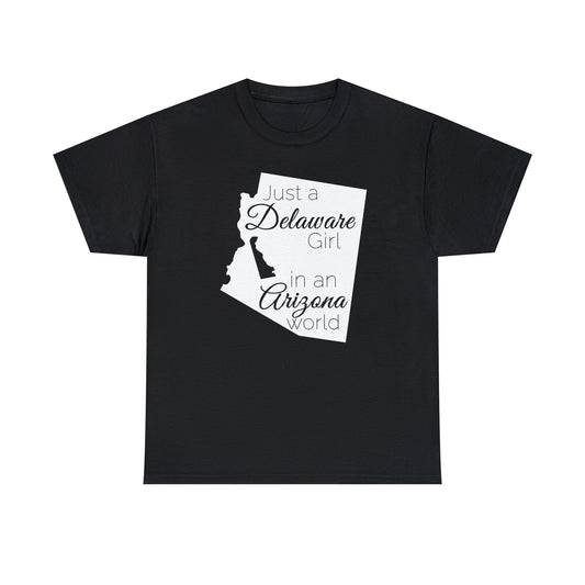 Just a Delaware Girl in an Arizona World Unisex Heavy Cotton Tee