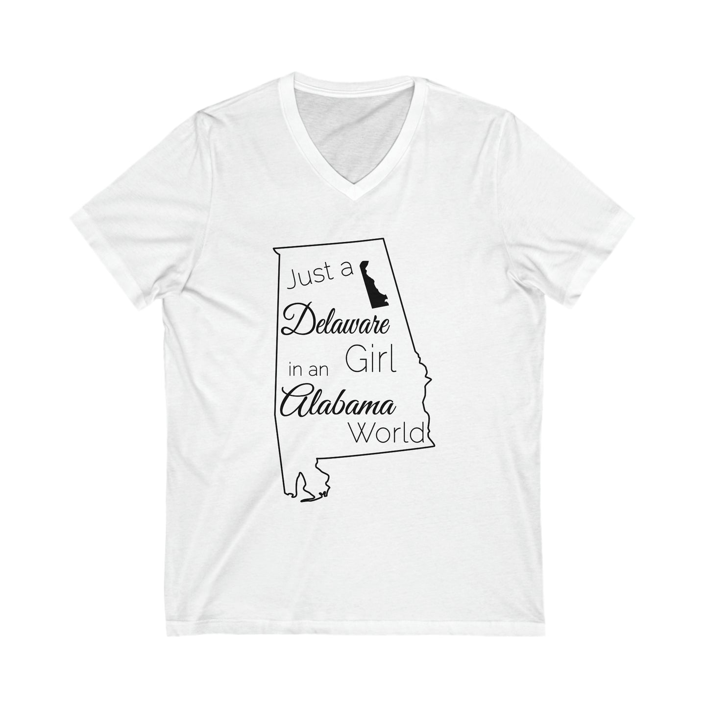 Just a Delaware Girl in an Alabama World Unisex Jersey Short Sleeve V-Neck Tee