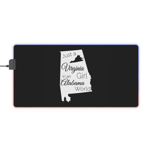 Just a Virginia Girl in an Alabama World LED Gaming Mouse Pad