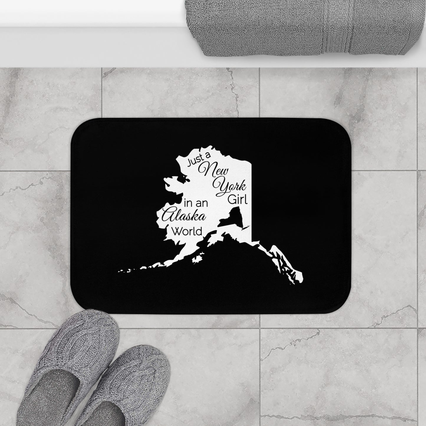 Just a New York Girl in an Alaska World Bath Mat