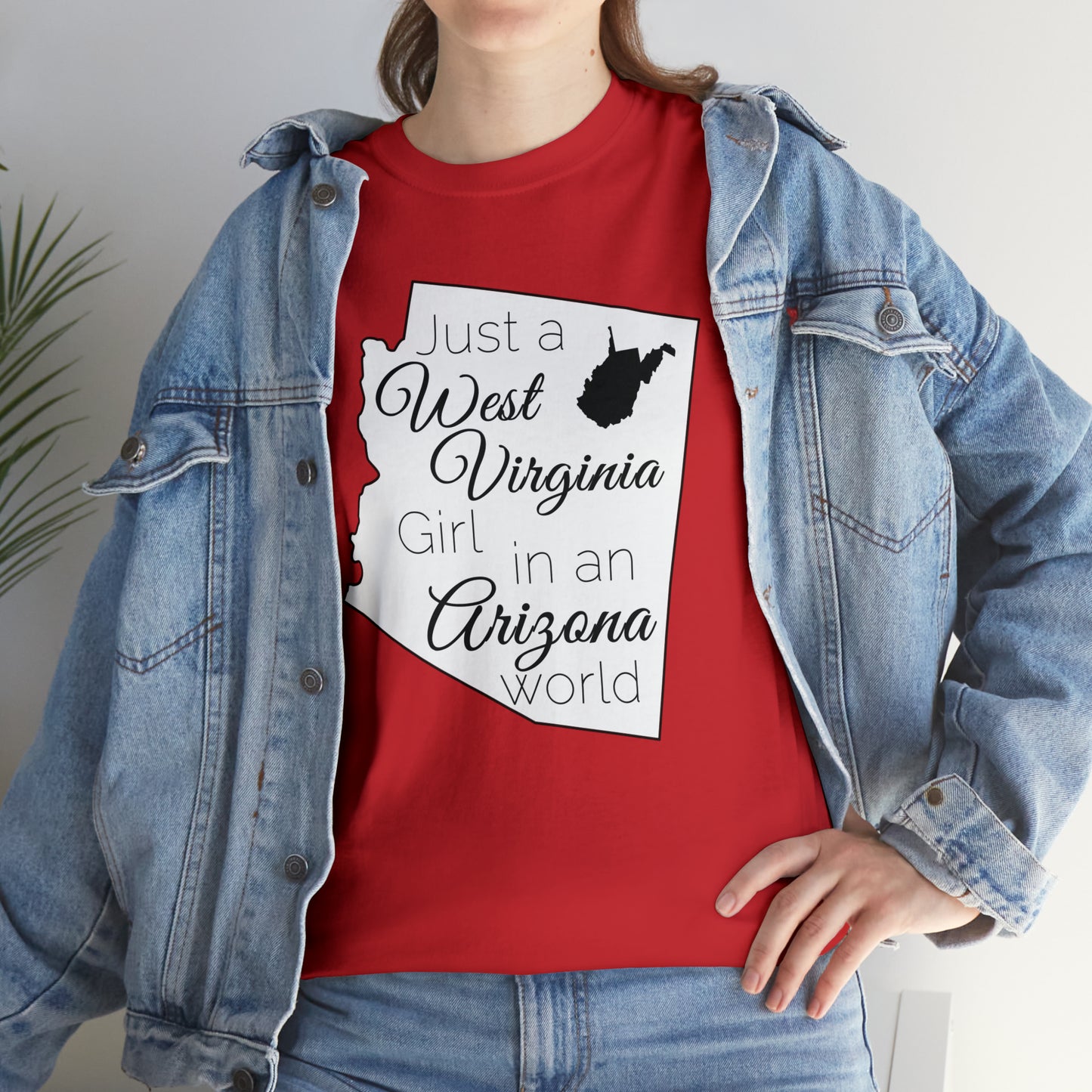 Just a West Virginia Girl in an Arizona World Unisex Heavy Cotton Tee