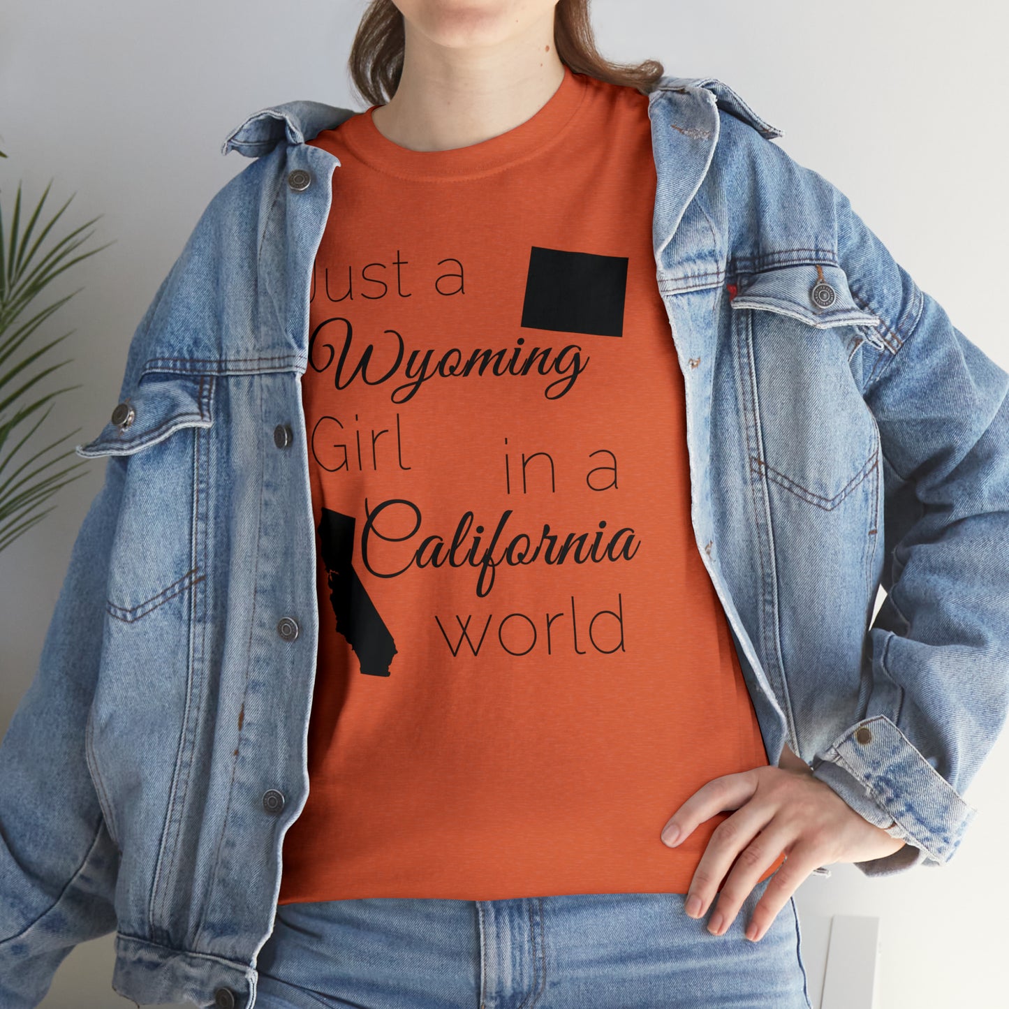 Just a Wyoming Girl in a California World Unisex Heavy Cotton Tee