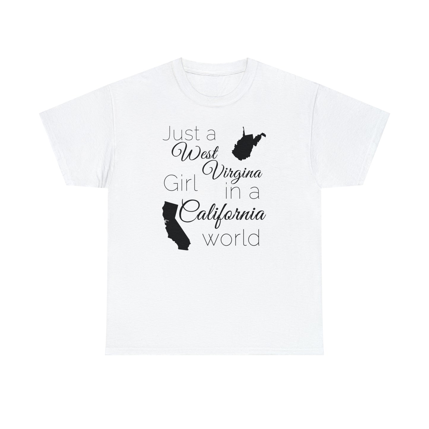 Just a West Virginia Girl in a California World Unisex Heavy Cotton Tee