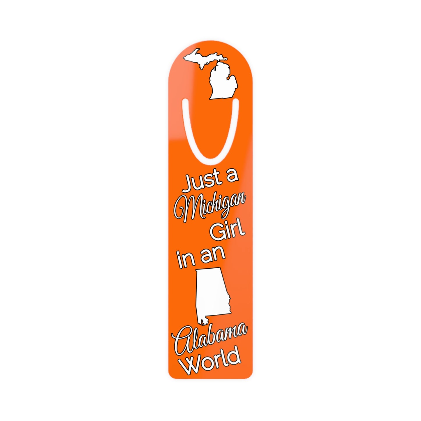 Just a Michigan Girl in an Alabama World Bookmark