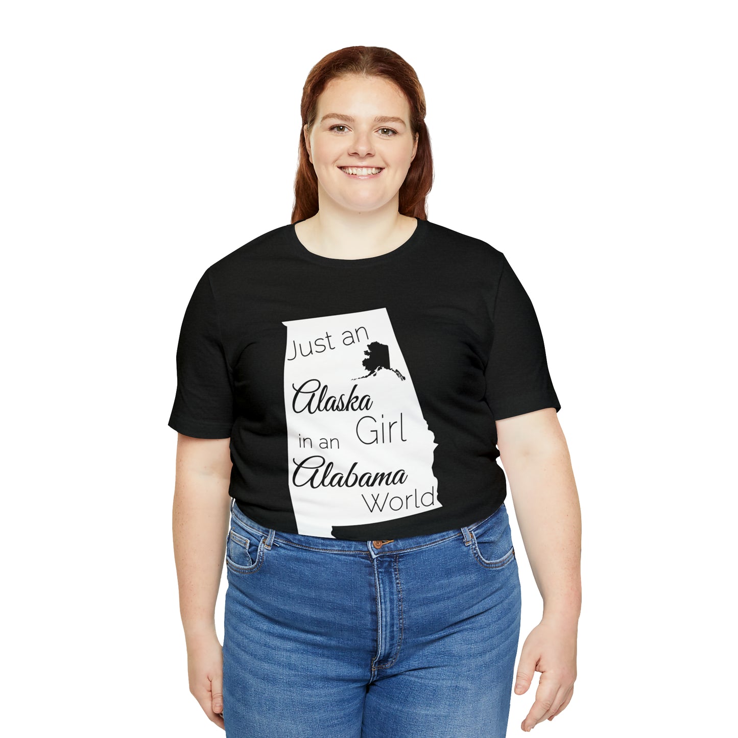 Just an Alaska Girl in an Alabama World Short Sleeve T-shirt