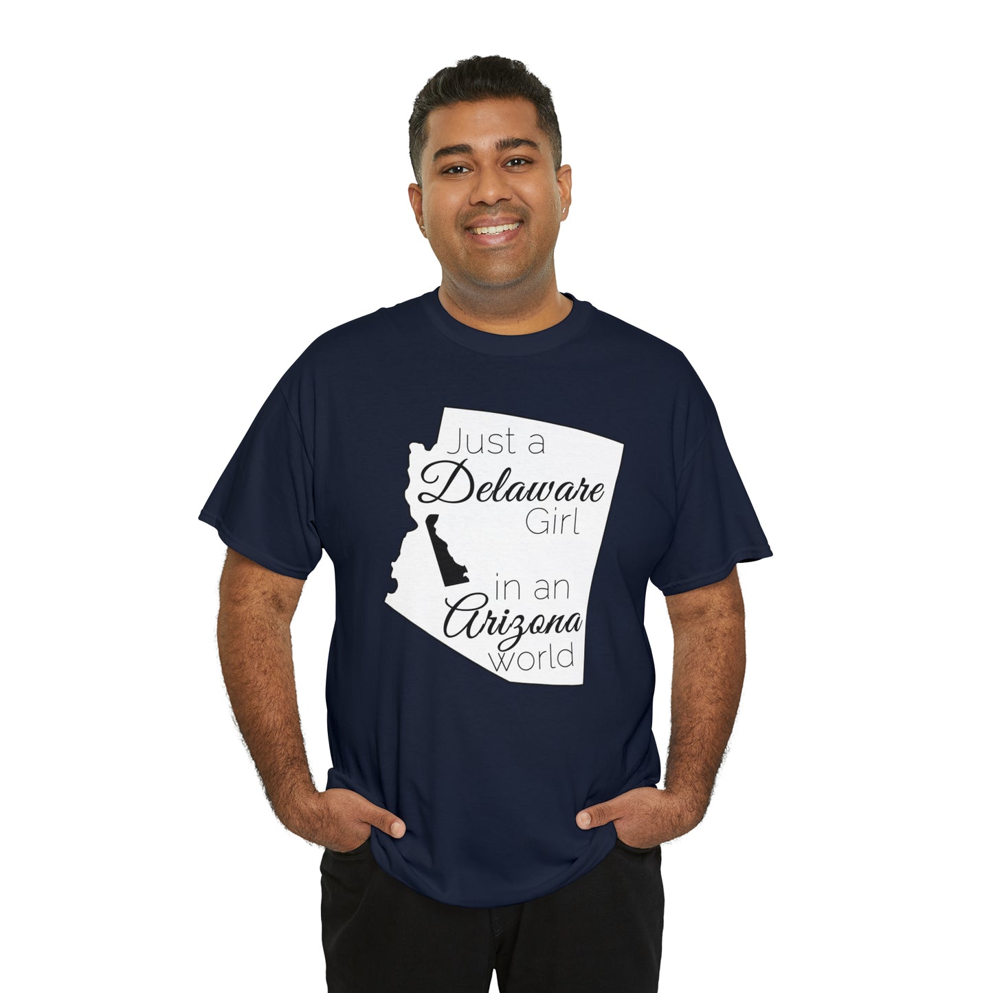 Just a Delaware Girl in an Arizona World Unisex Heavy Cotton Tee