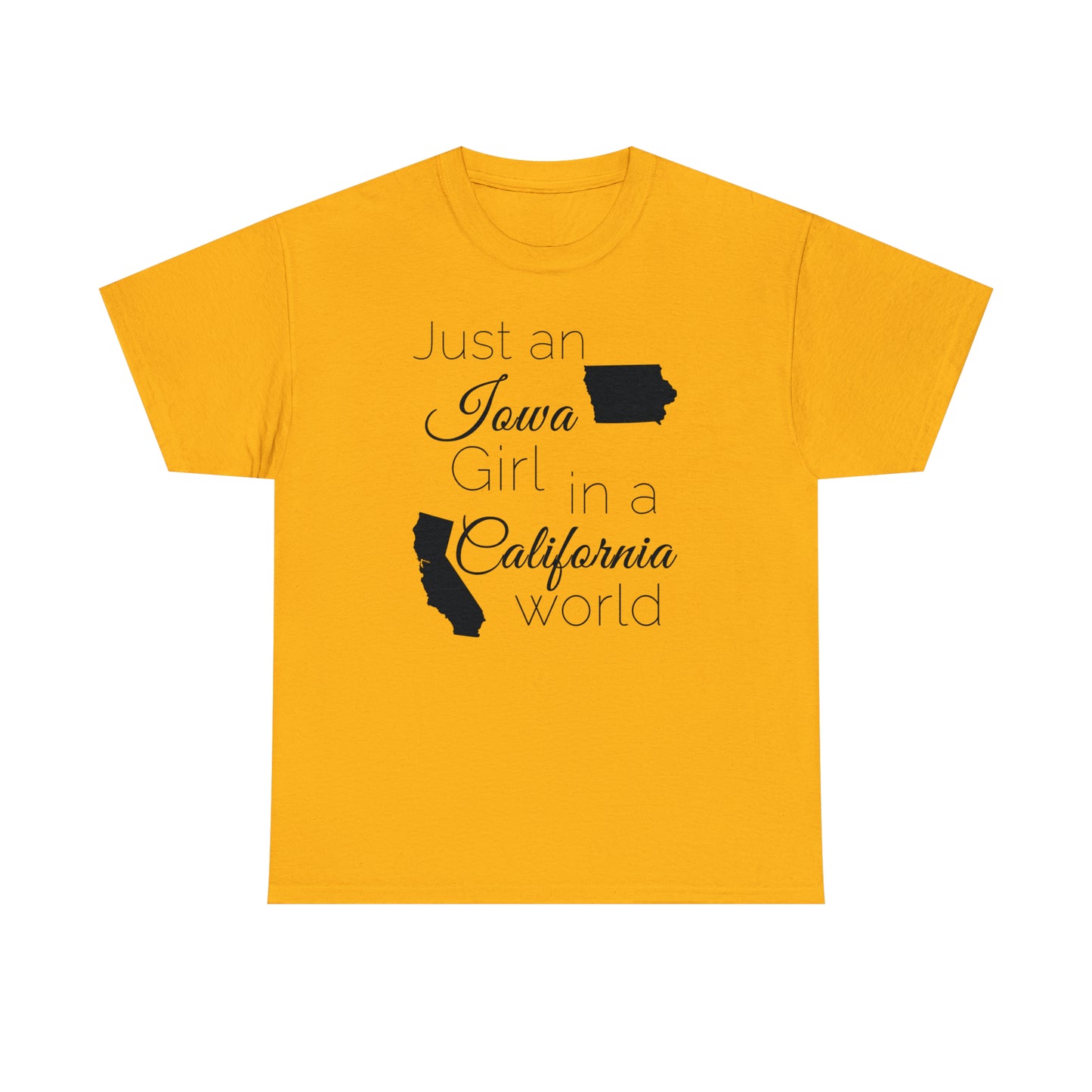 Just an Iowa Girl in a California World Unisex Heavy Cotton Tee