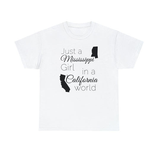 Just a Mississippi Girl in a California World Unisex Heavy Cotton Tee