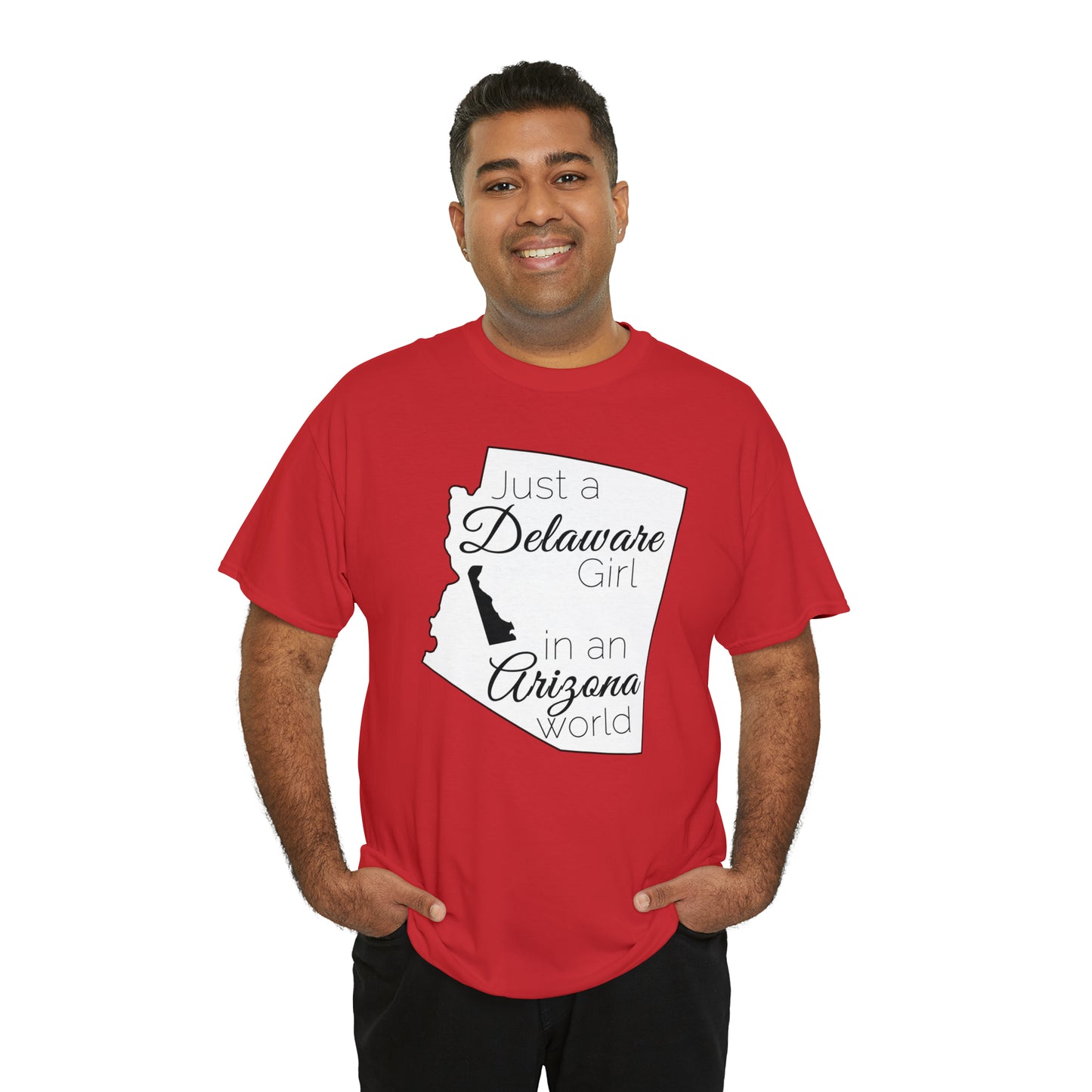 Just a Delaware Girl in an Arizona World Unisex Heavy Cotton Tee