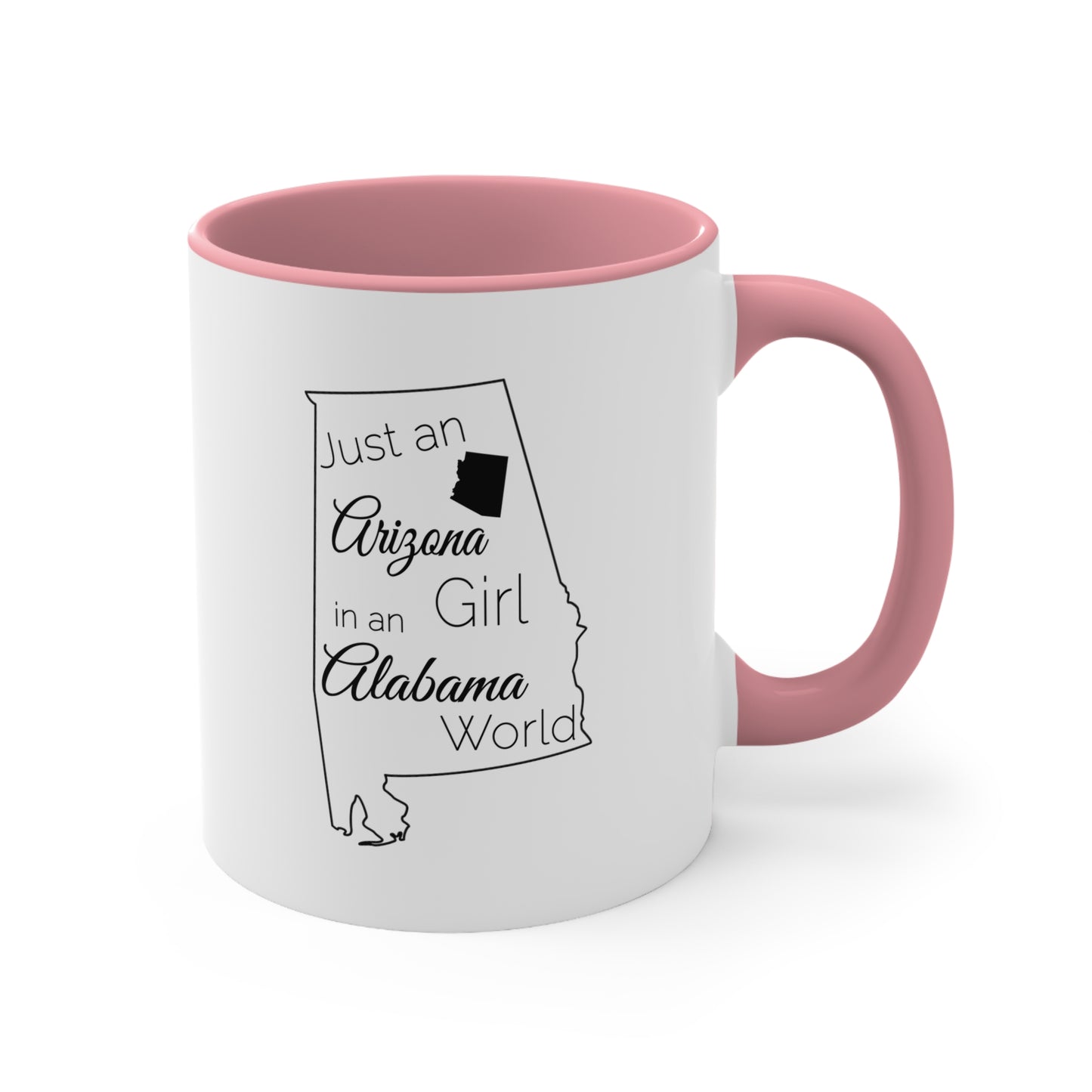 Just an Arizona Girl in an Alabama World Accent Coffee Mug, 11oz