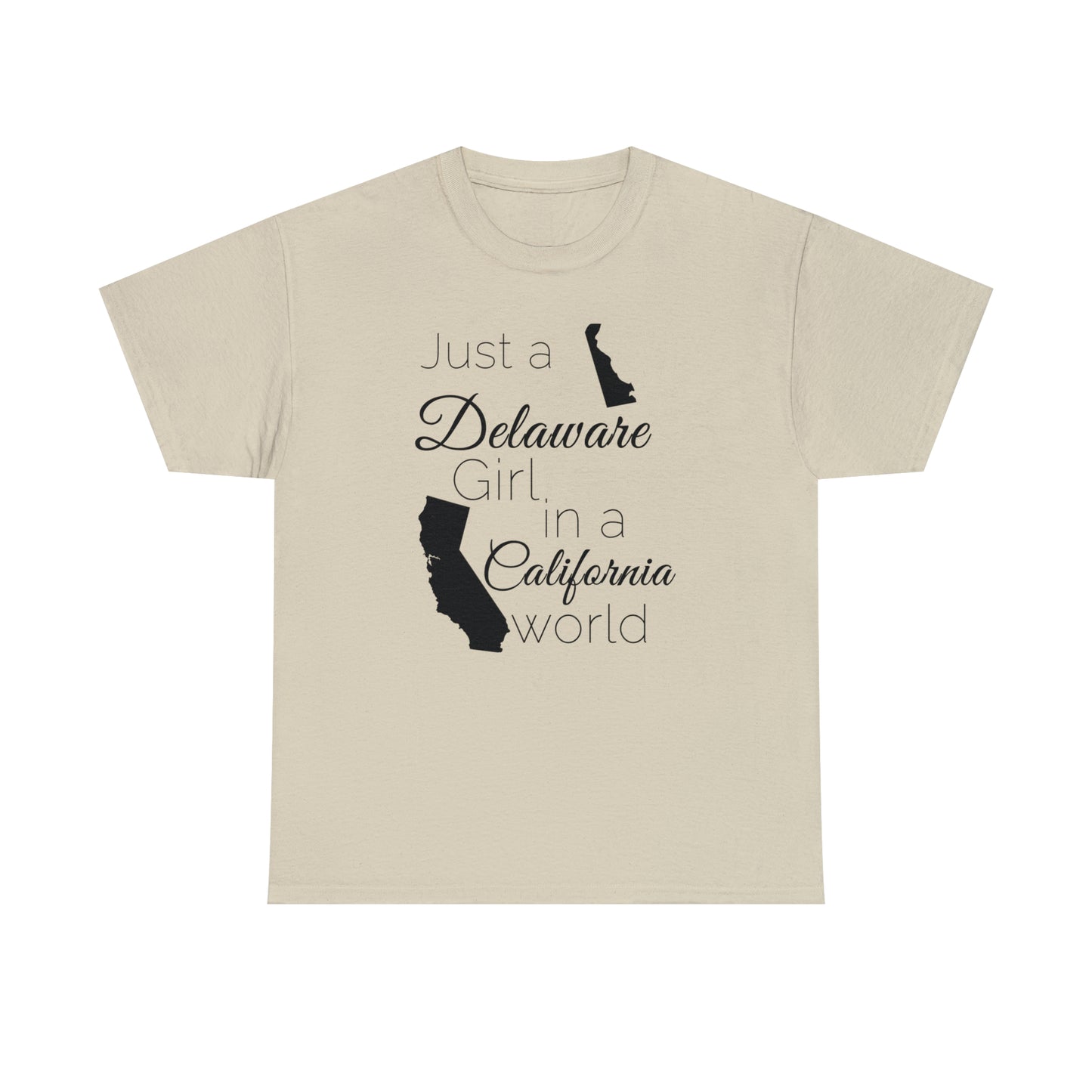 Just a Delaware Girl in a California World Unisex Heavy Cotton Tee