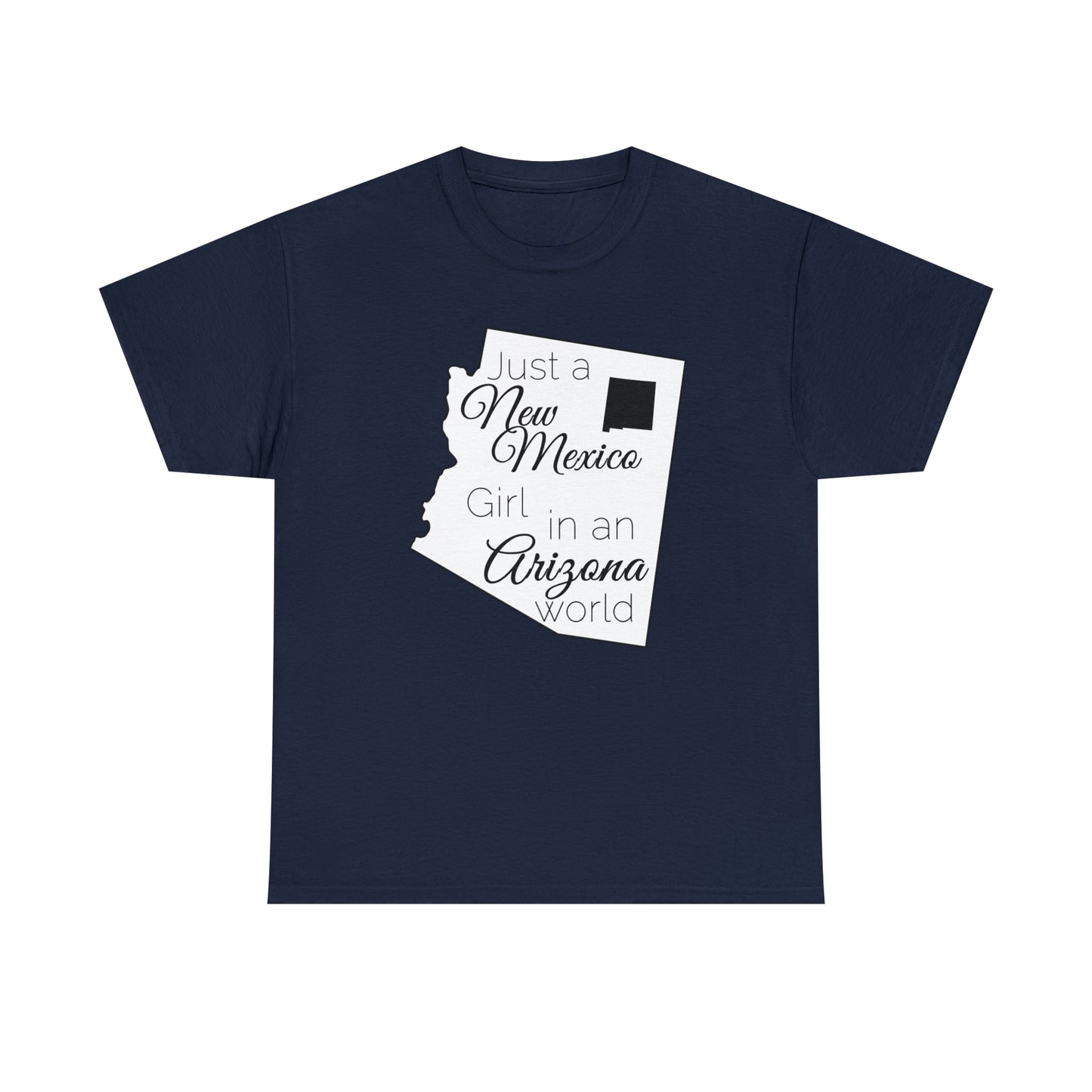 Just a New Mexico Girl in an Arizona World Unisex Heavy Cotton Tee