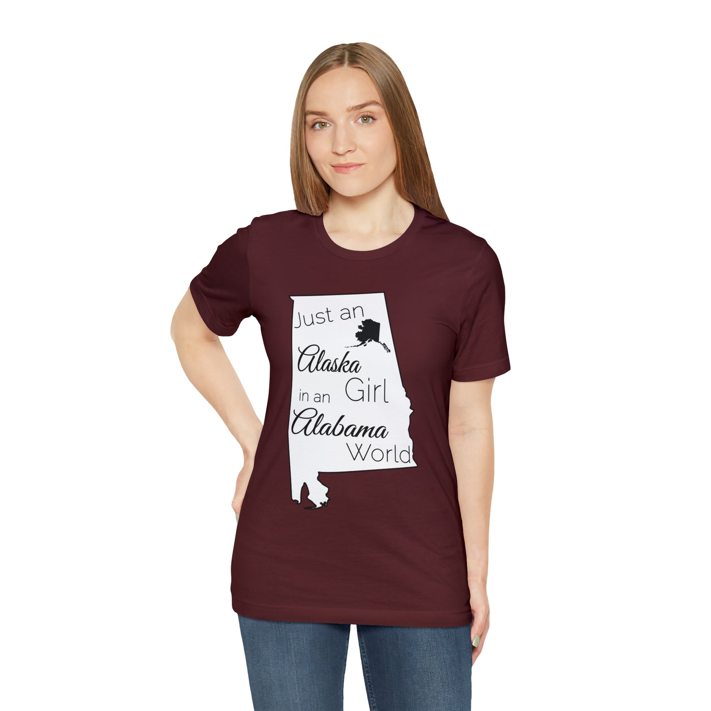 Just an Alaska Girl in an Alabama World Short Sleeve T-shirt