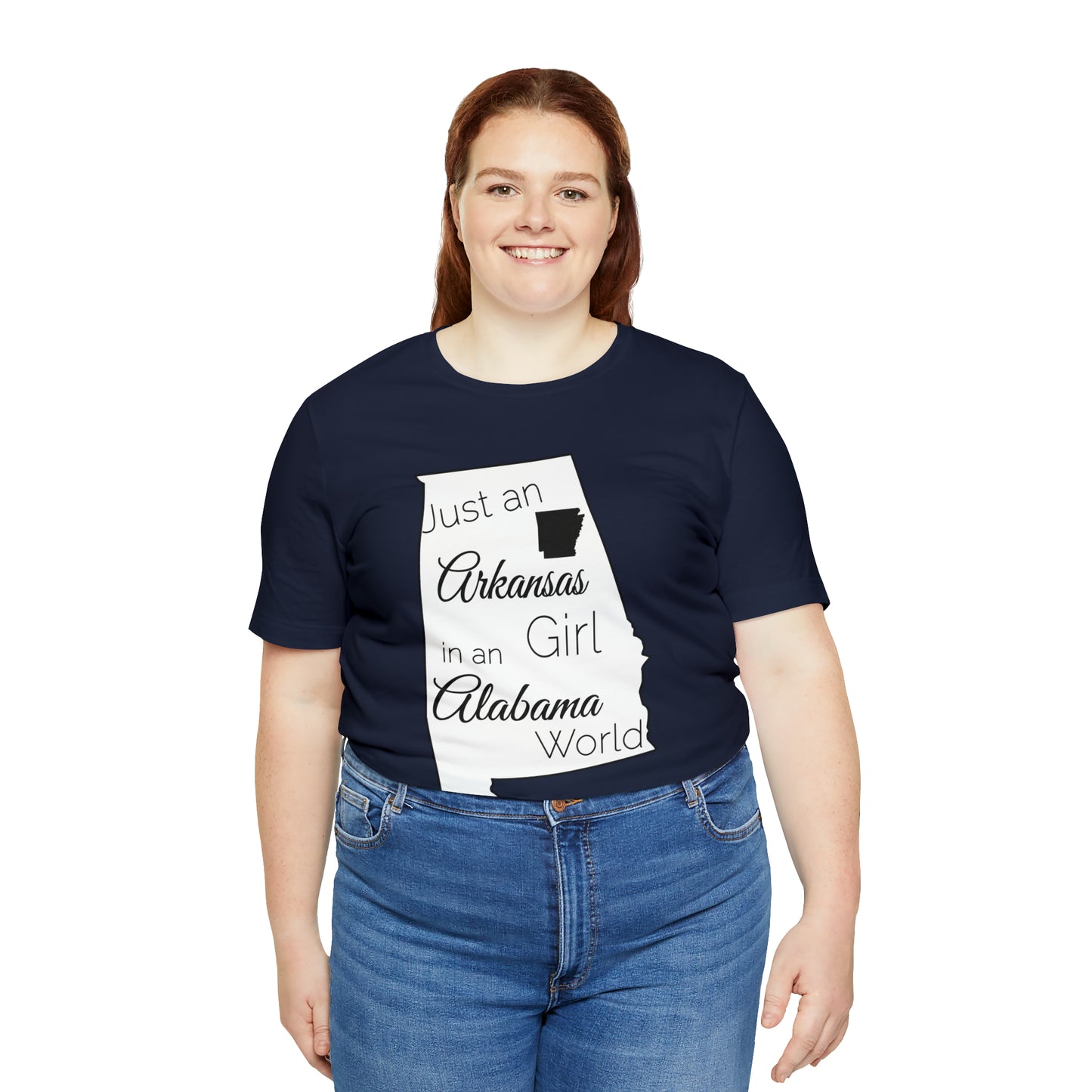 Just an Arkansas Girl in an Alabama World Short Sleeve T-shirt