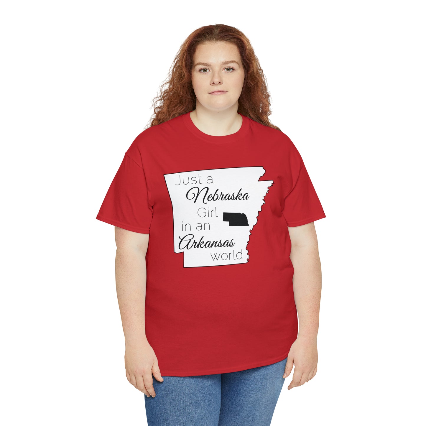 Just a Nebraska Girl in an Arkansas World Unisex Heavy Cotton Tee