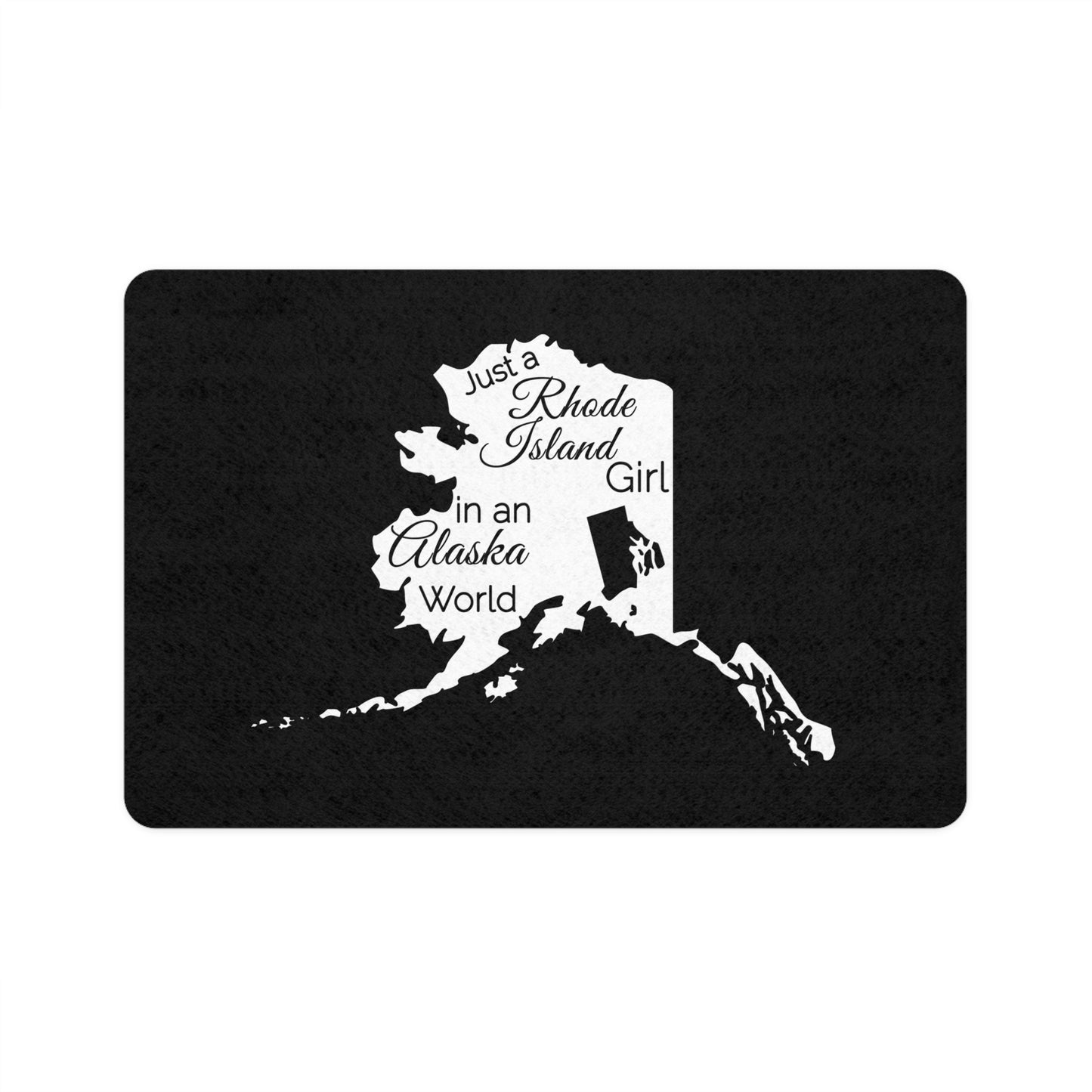 Just a Rhode Island Girl in an Alaska World Pet Food Mat (12x18)