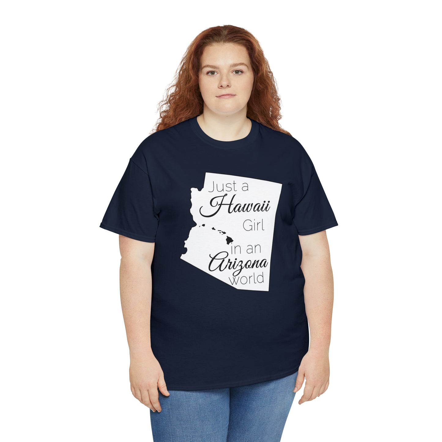 Just a Hawaii Girl in an Arizona World Unisex Heavy Cotton Tee