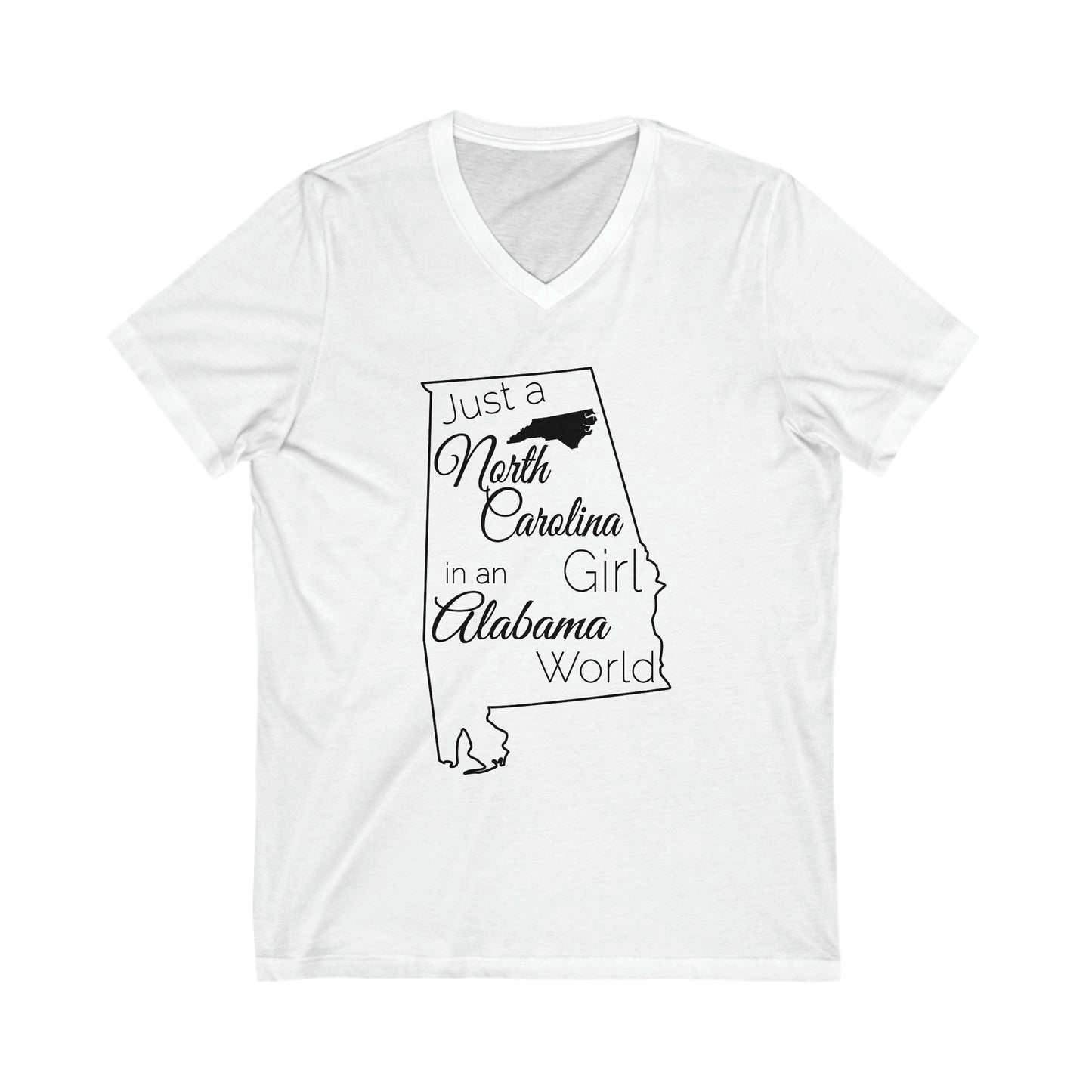 Just a North Carolina Girl in an Alabama World Unisex Jersey Short Sleeve V-Neck Tee