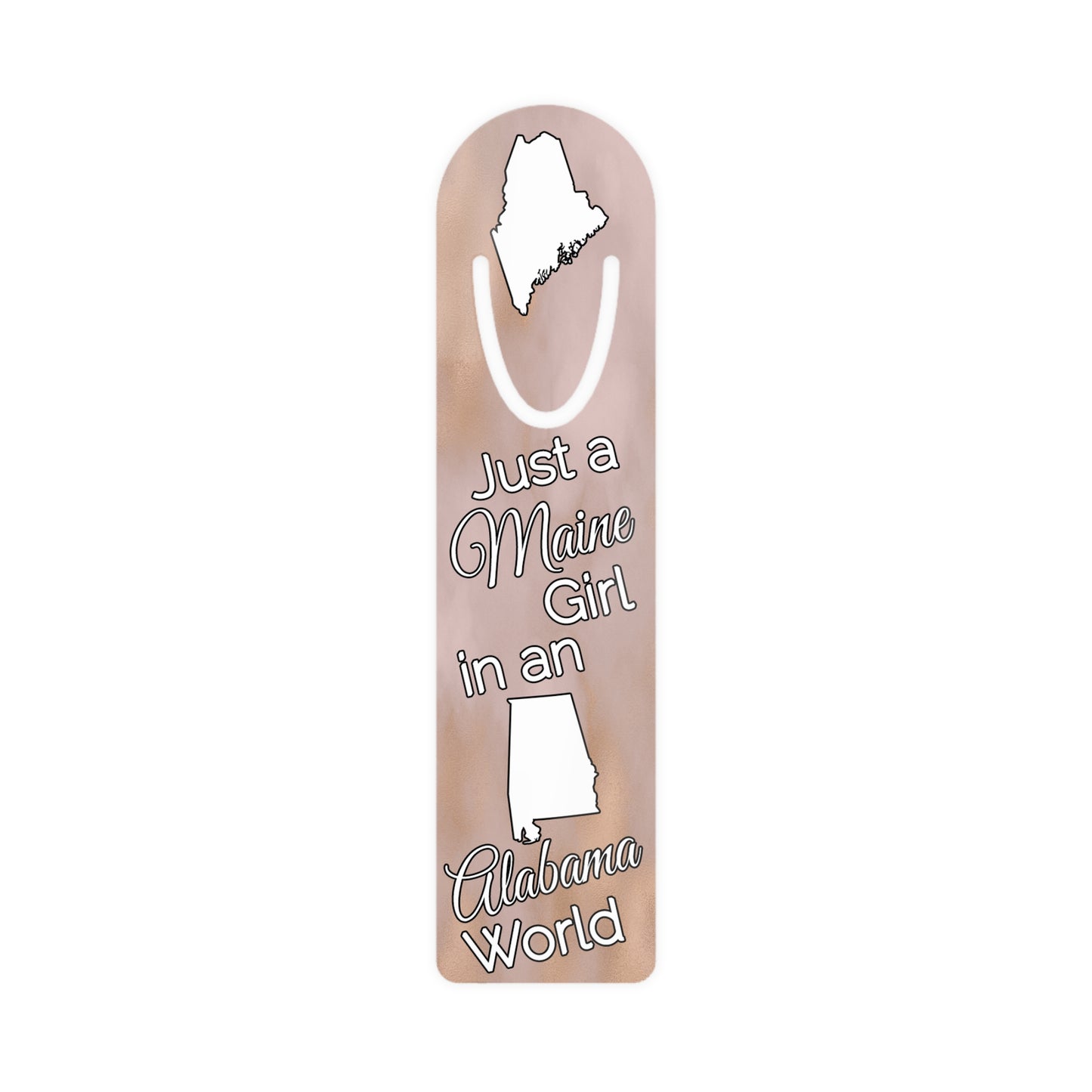 Just a Maine Girl in an Alabama World Bookmark