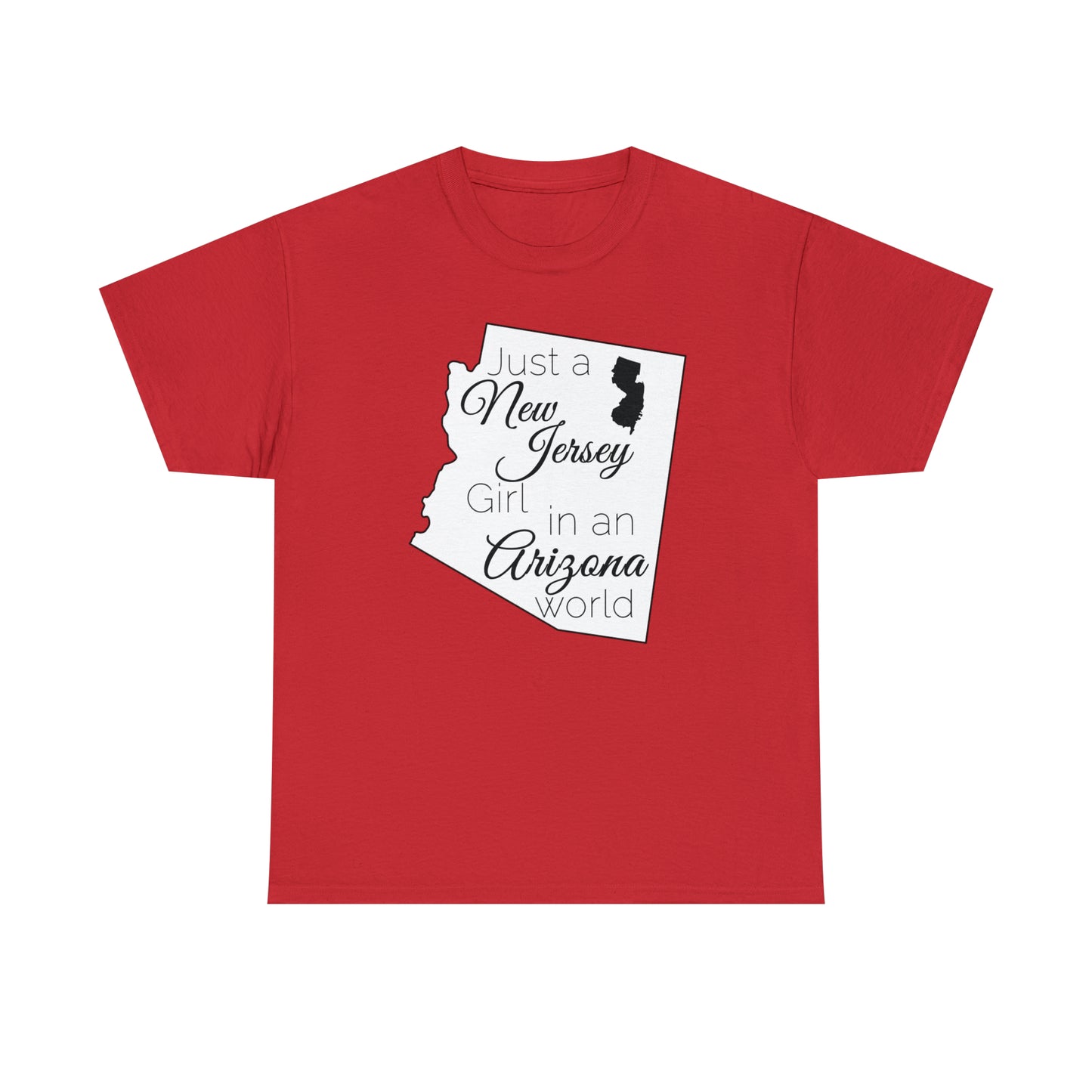 Just a New Jersey Girl in an Arizona World Unisex Heavy Cotton Tee