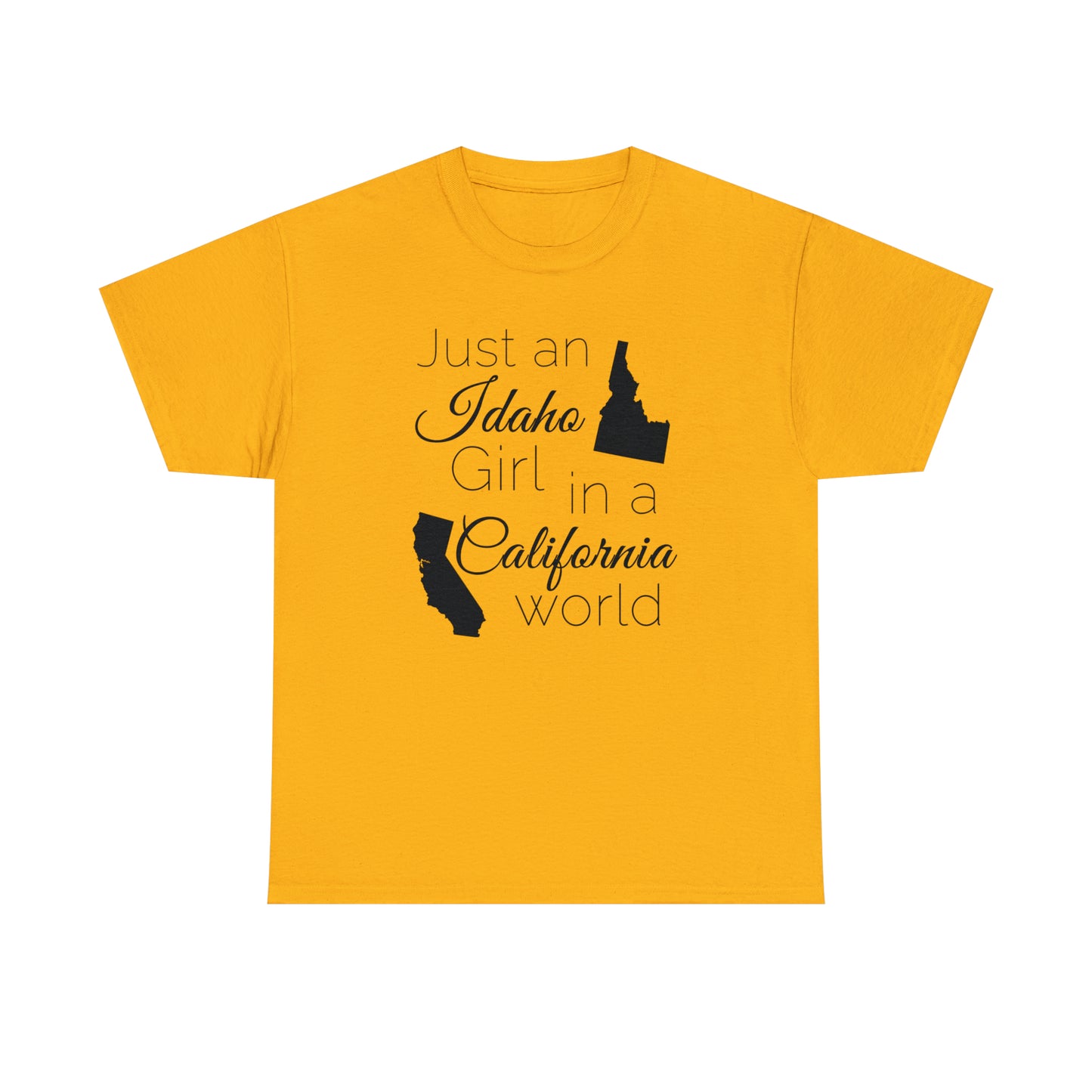 Just an Idaho Girl in a California World Unisex Heavy Cotton Tee