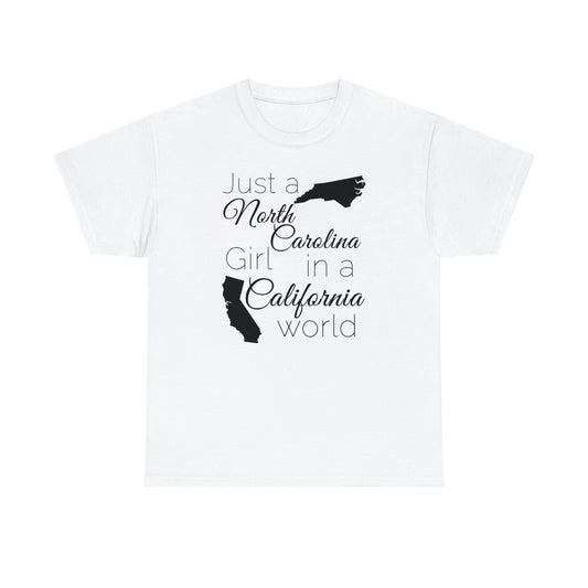 Just a North Carolina Girl in a California World Unisex Heavy Cotton Tee