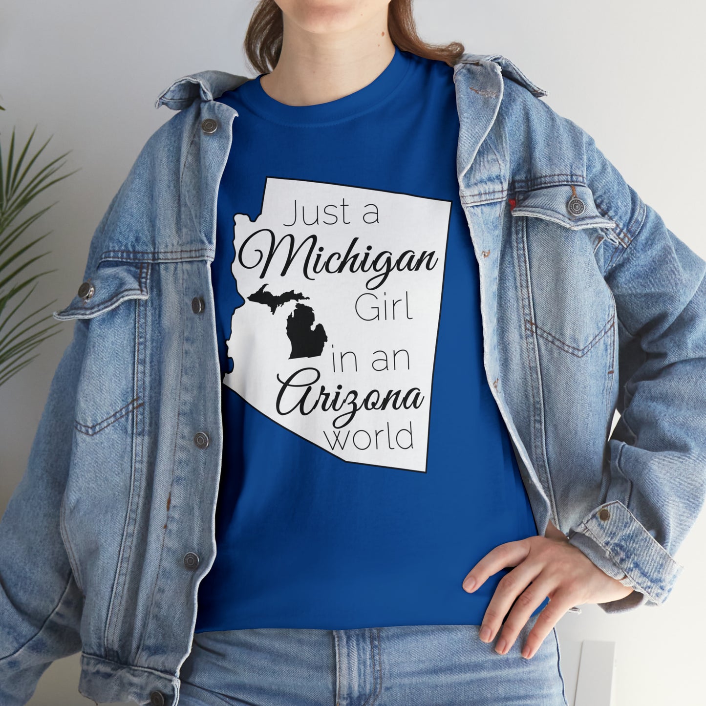 Just a Michigan Girl in an Arizona World Unisex Heavy Cotton Tee