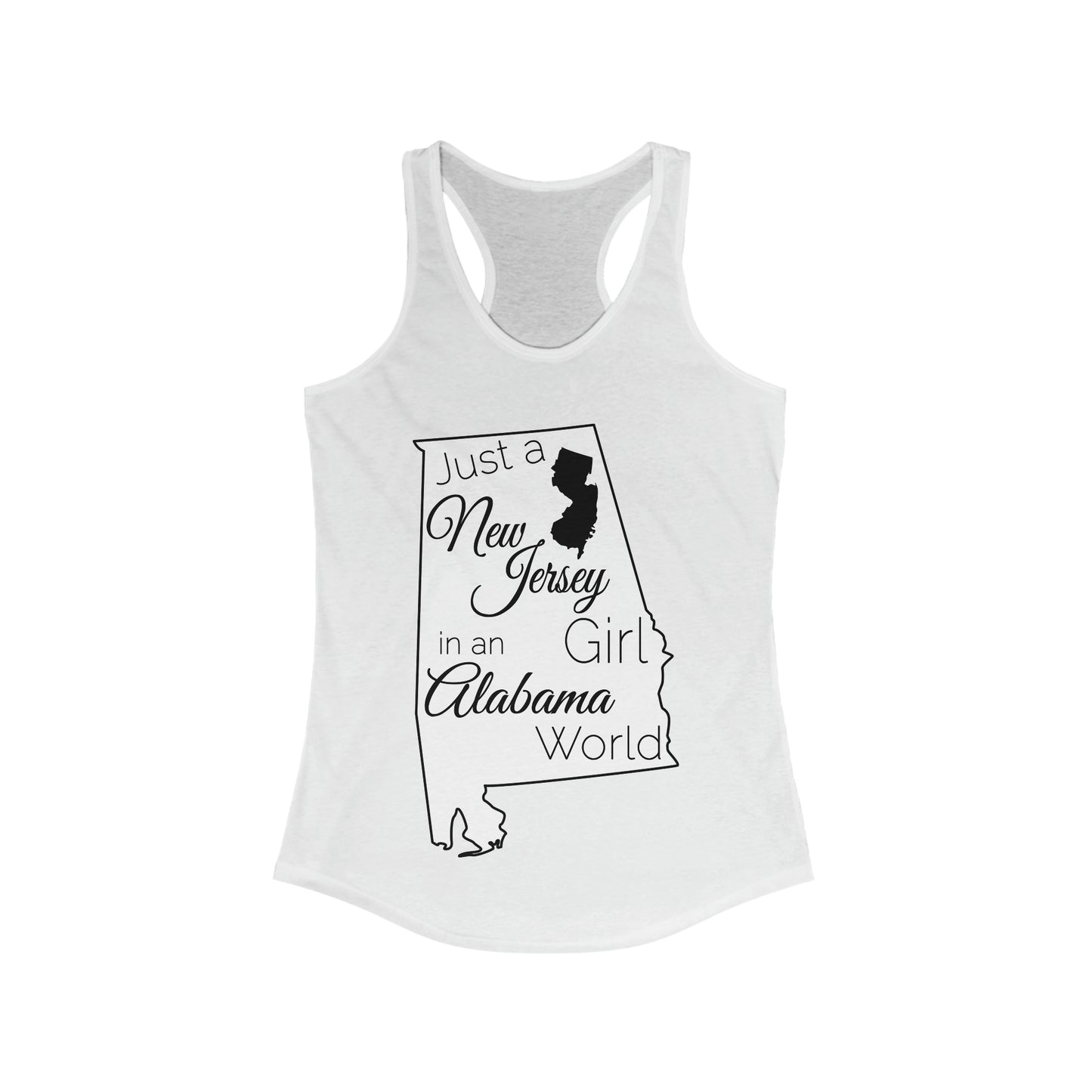 Just a New Jersey Girl in an Alabama World Women's Ideal Racerback Tank