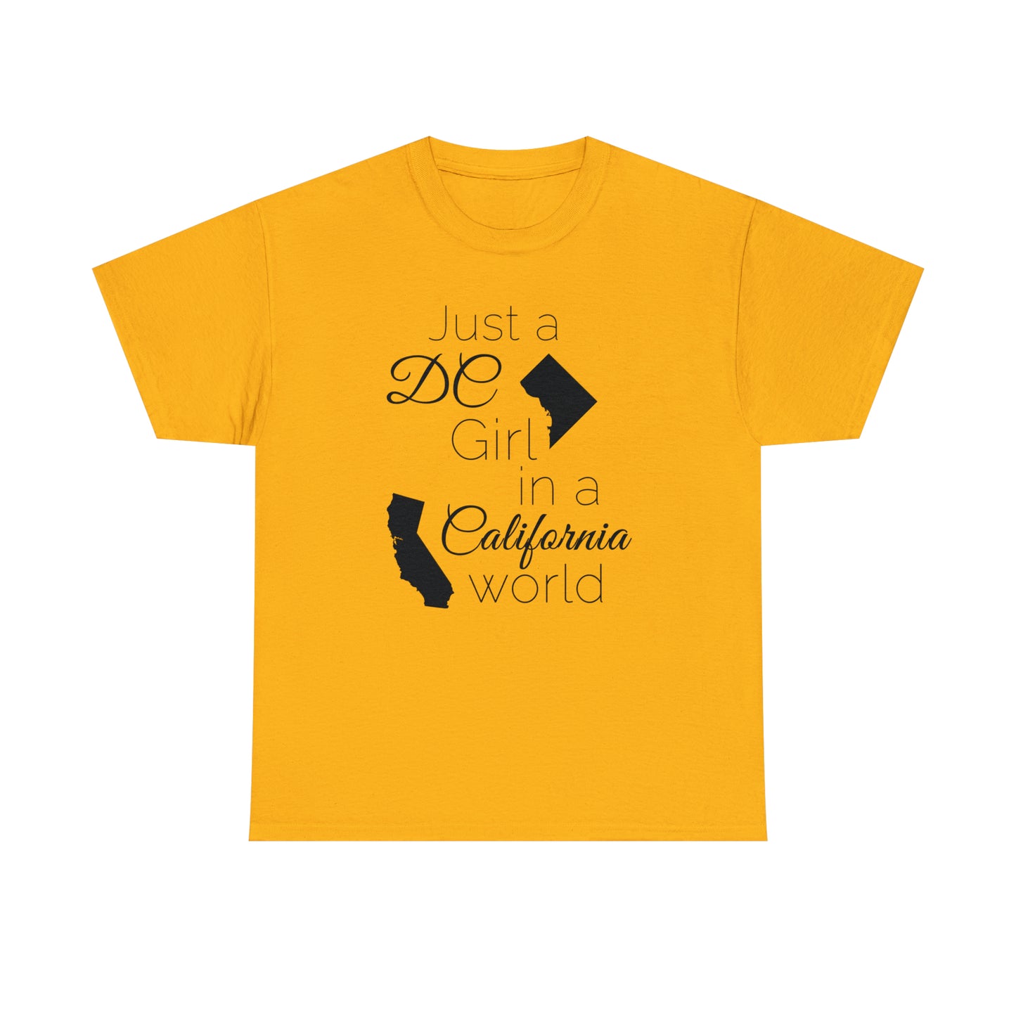 Just a DC Girl in a California World Unisex Heavy Cotton Tee
