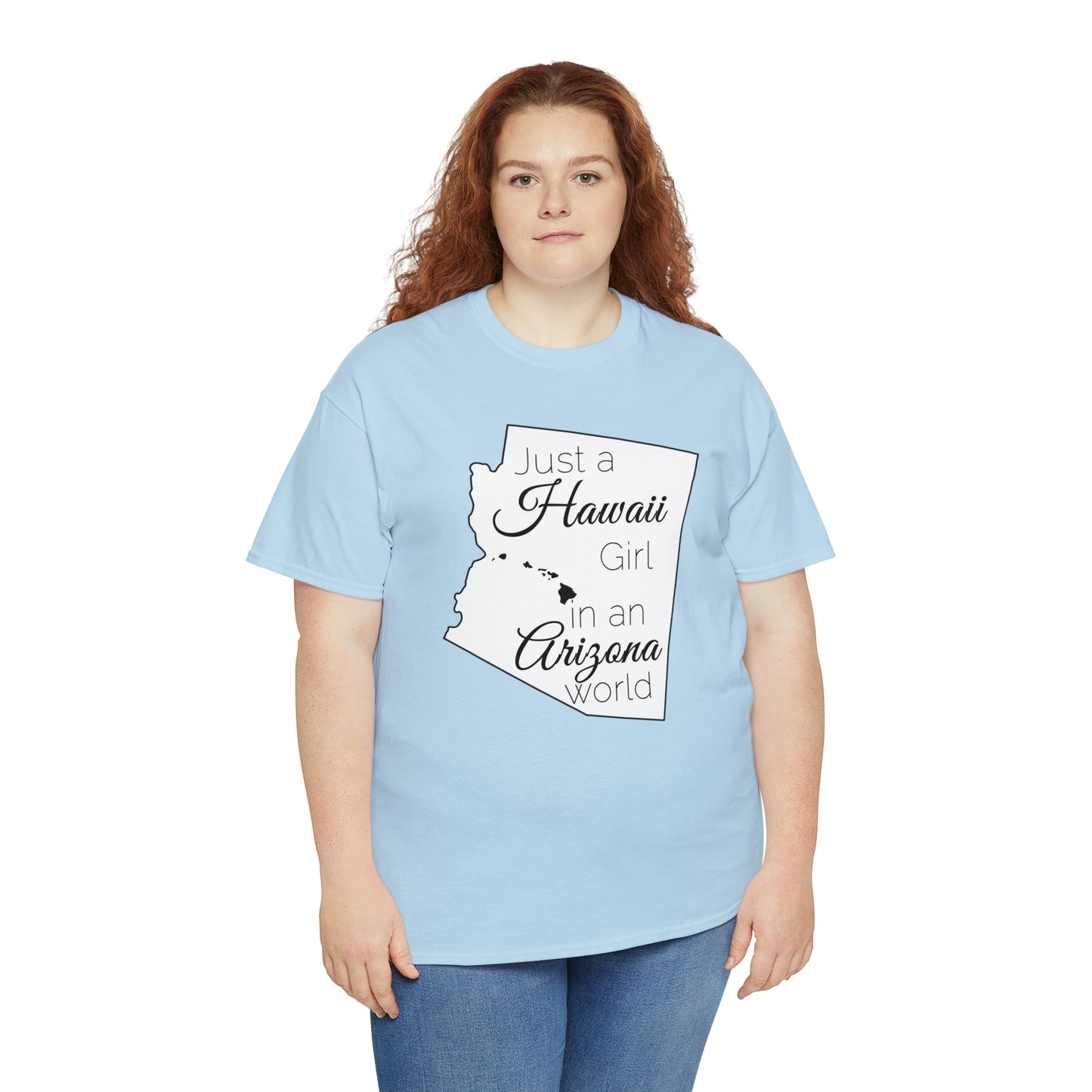 Just a Hawaii Girl in an Arizona World Unisex Heavy Cotton Tee